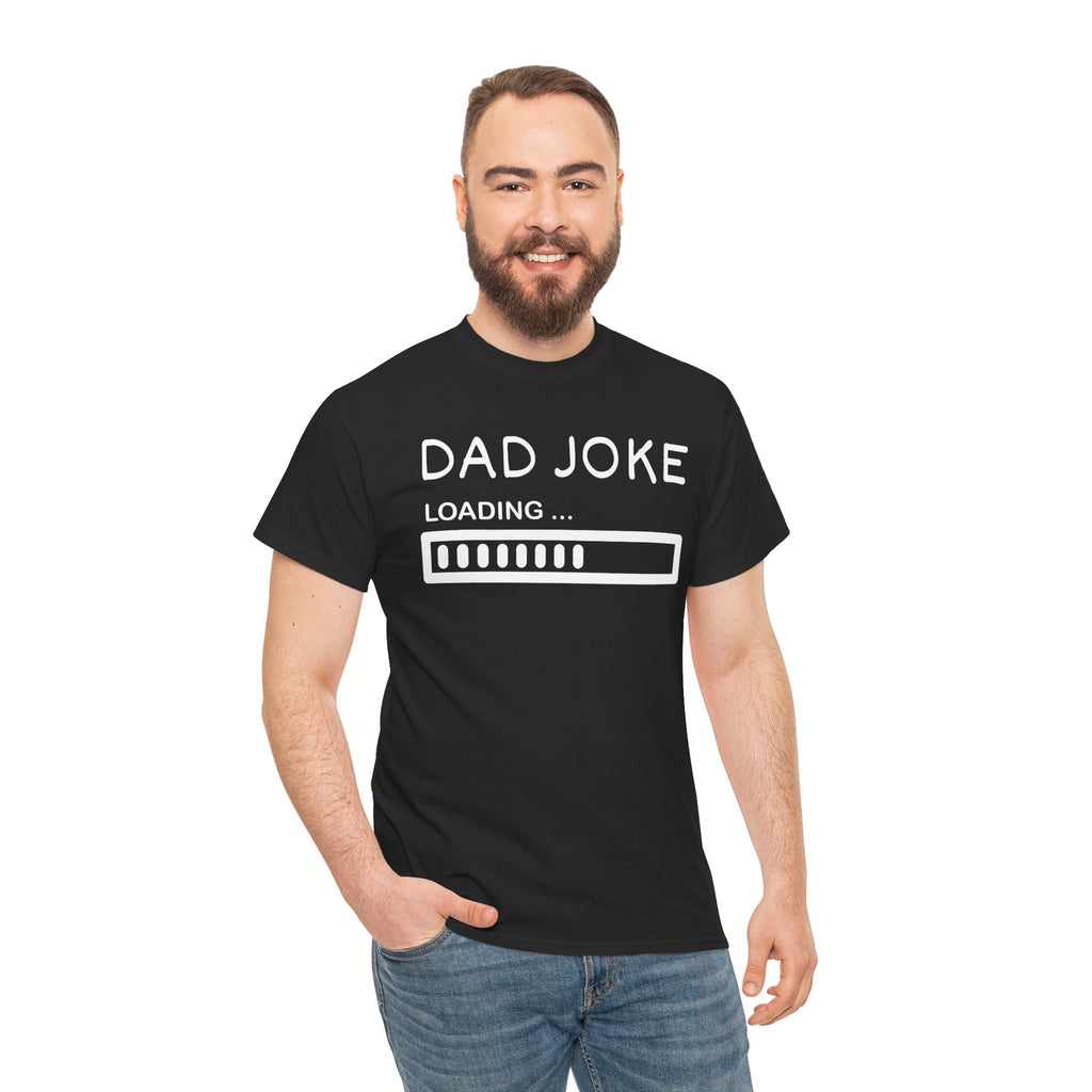 Dad Joke Loading T-Shirt — Funny Father’s Day Tee