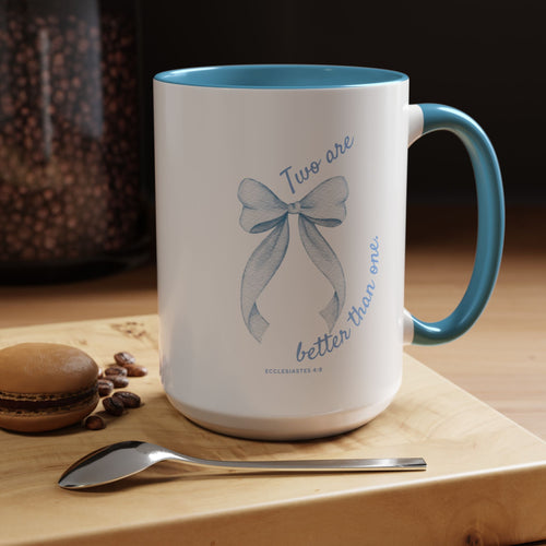 Accent Coffee Mug - "Two are better than one" Blue Ribbon Ceramic Mug Christian Wedding