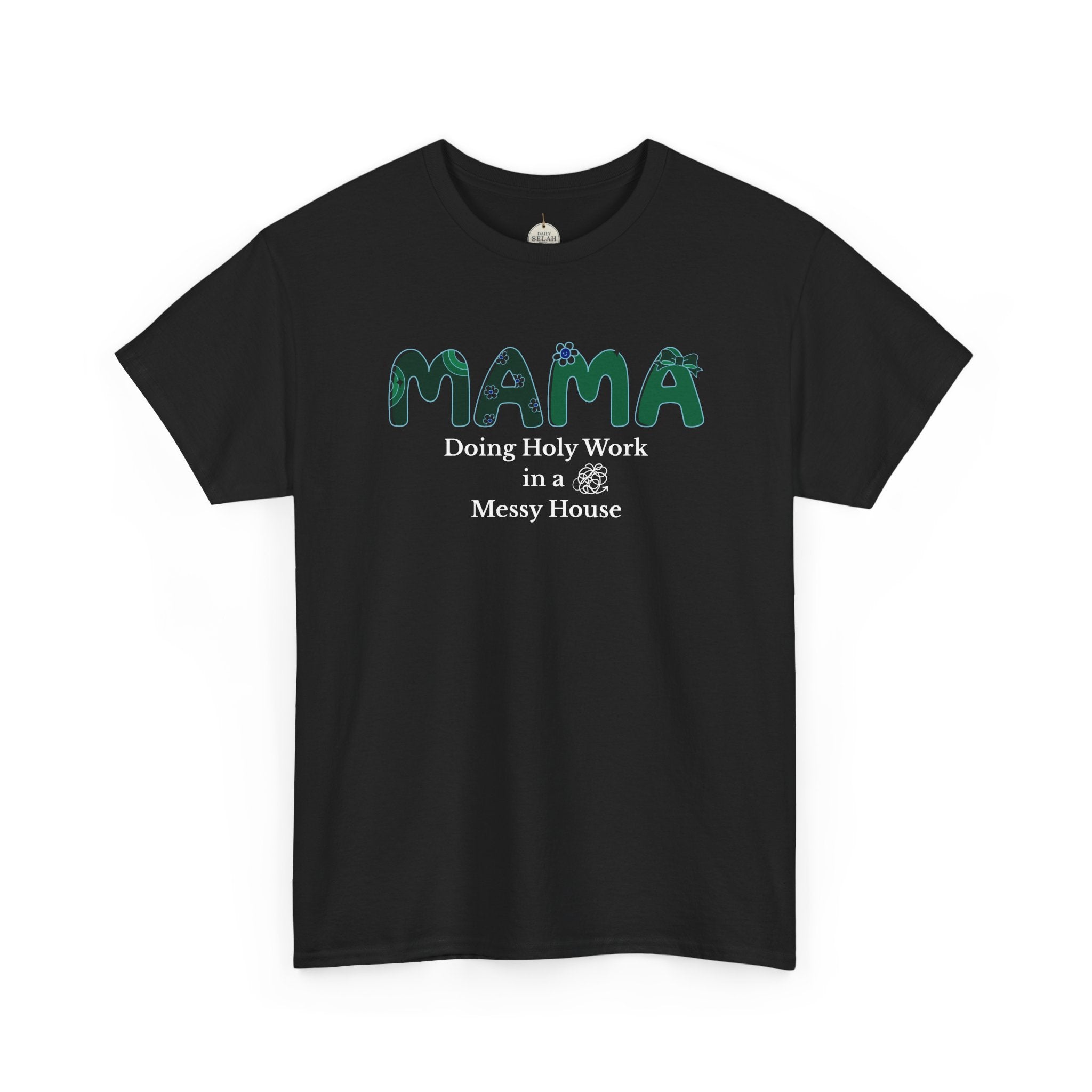 Mama T-Shirt – “MAMA Doing Holy Work in a Messy House” Floral Mom Tee - Mother's Day Gift