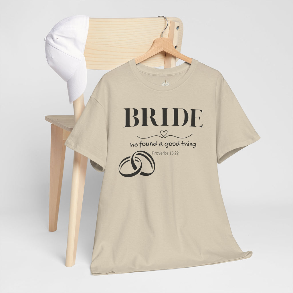 Bride T-Shirt — "We Found a Good Thing" Wedding Rings Tee - Christian - Personalized