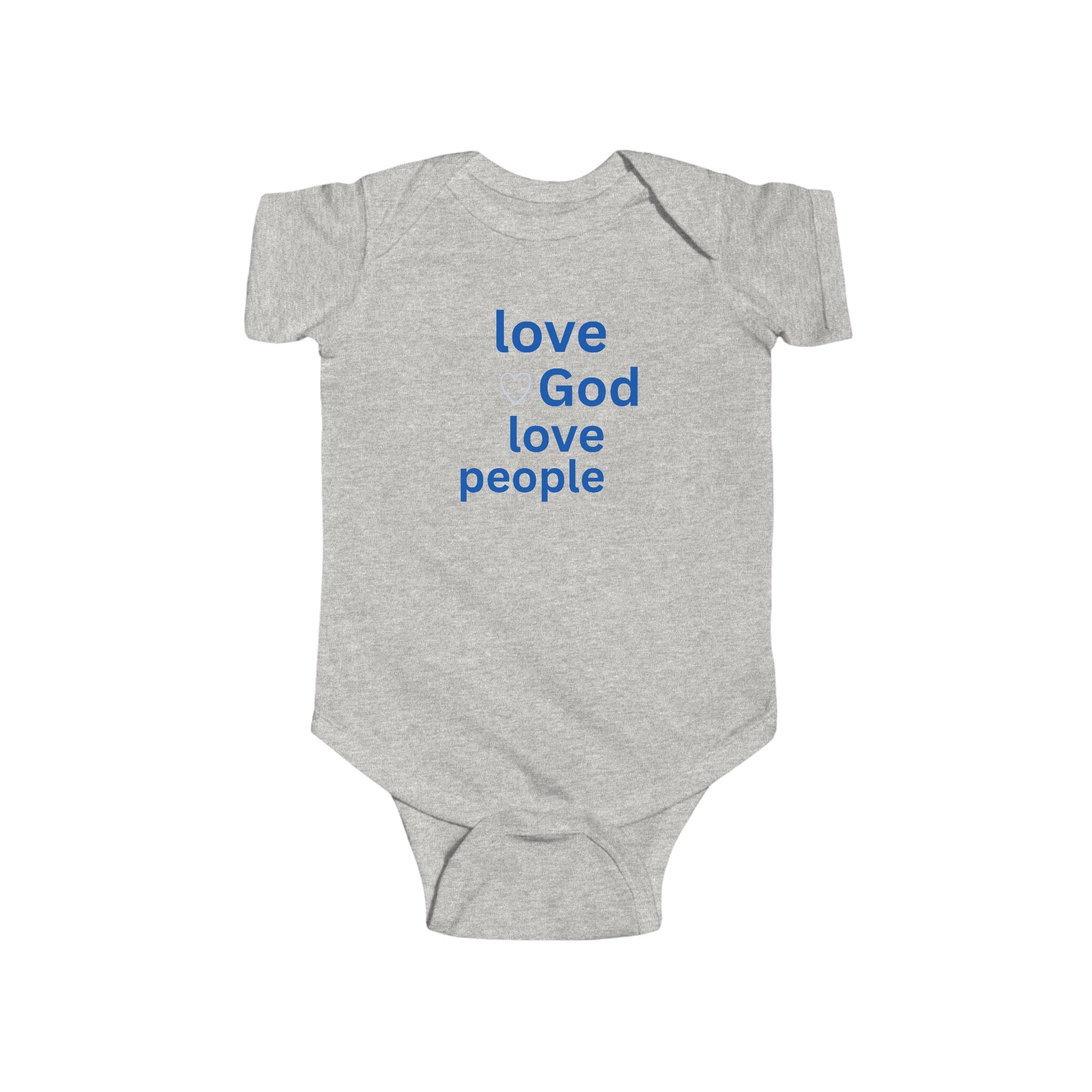Infant Bodysuit - "Love God Love People" Baby Onesie, Christian Newborn Gift 2 Sided Humor
