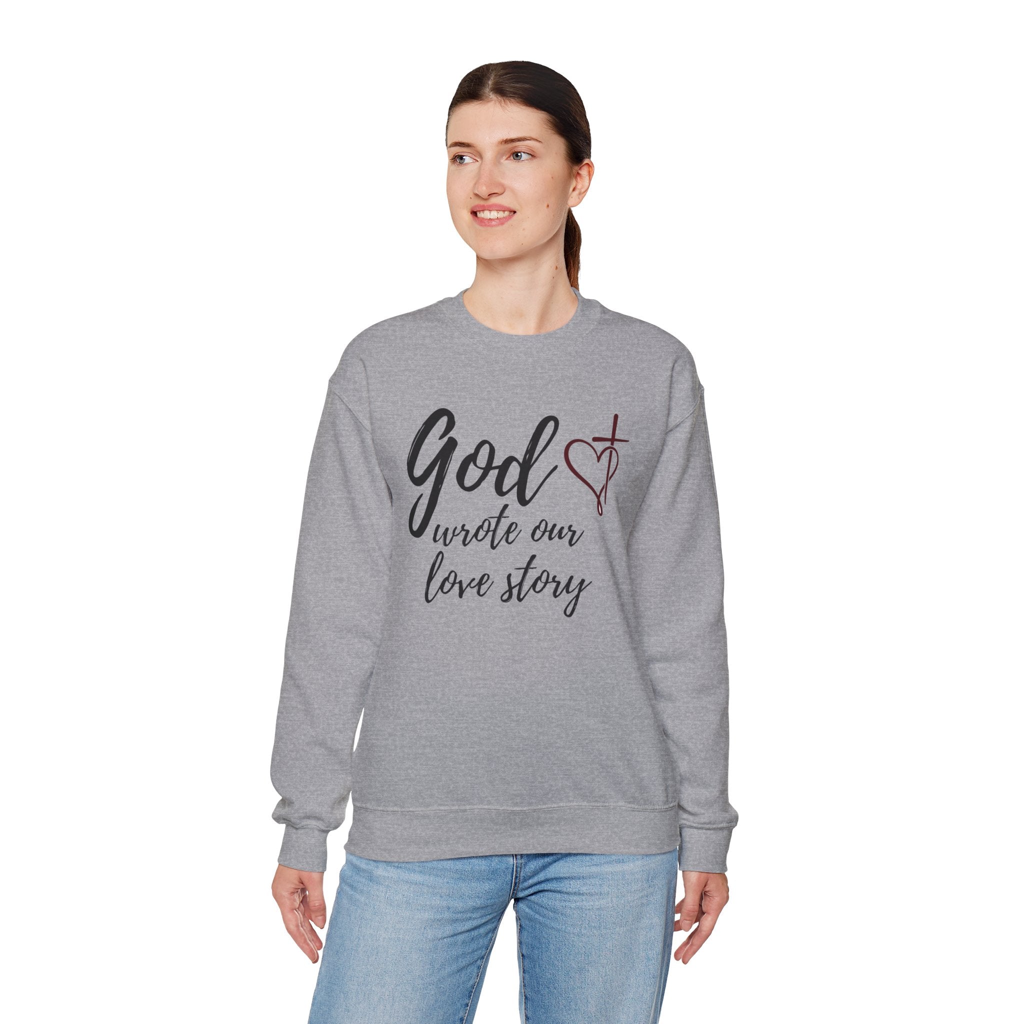 God Wrote Our Love Story Crewneck Sweatshirt