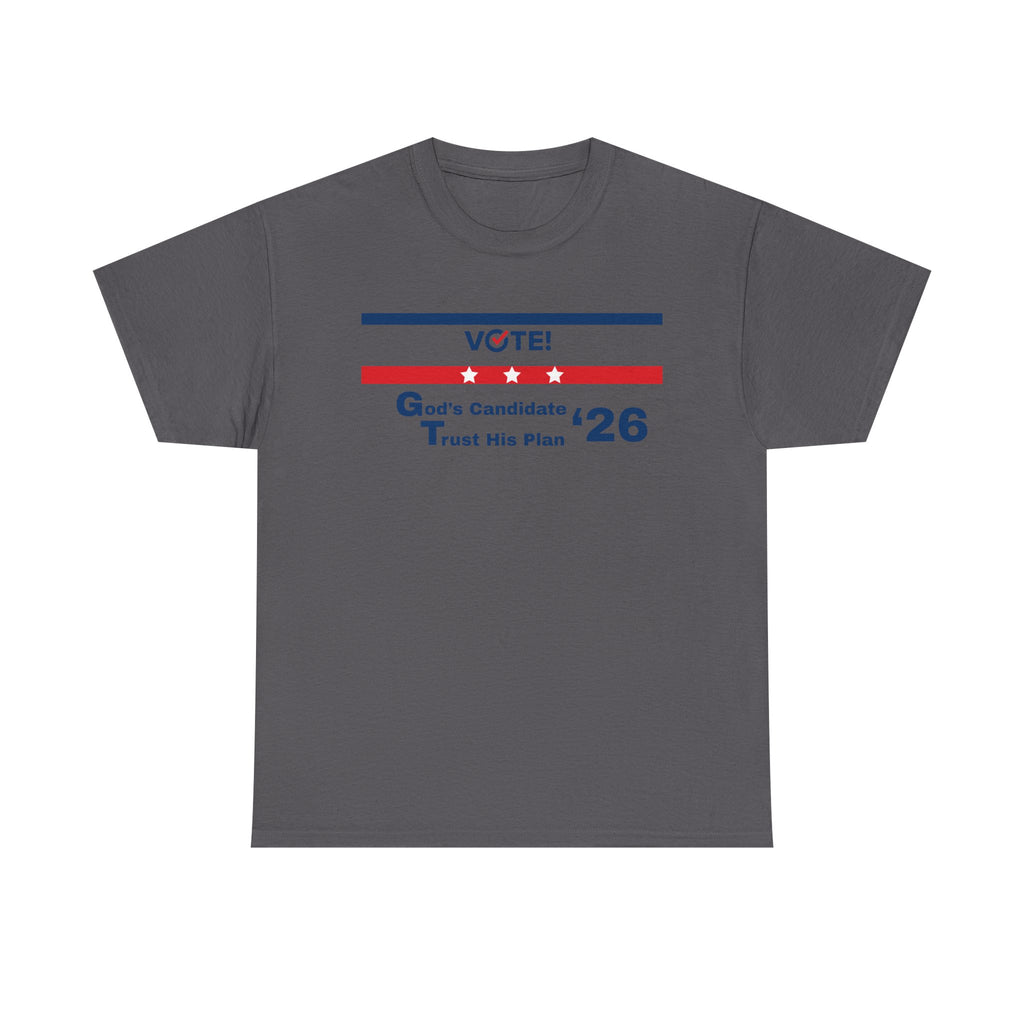 Vote! Gods Candidate Trust His Plan T-Shirt  - Election 2026 Faith Shirt, Christian Political Shirt