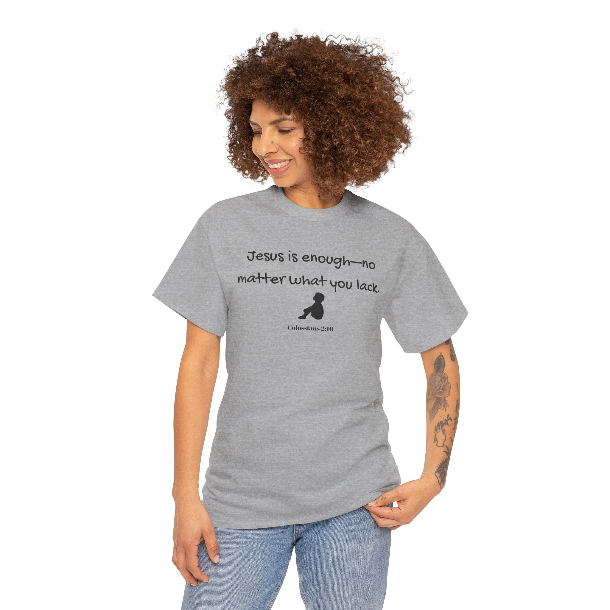 Christian T‑Shirt "Jesus is Enough — No Matter What You Lack" | Faith Graphic Tee
