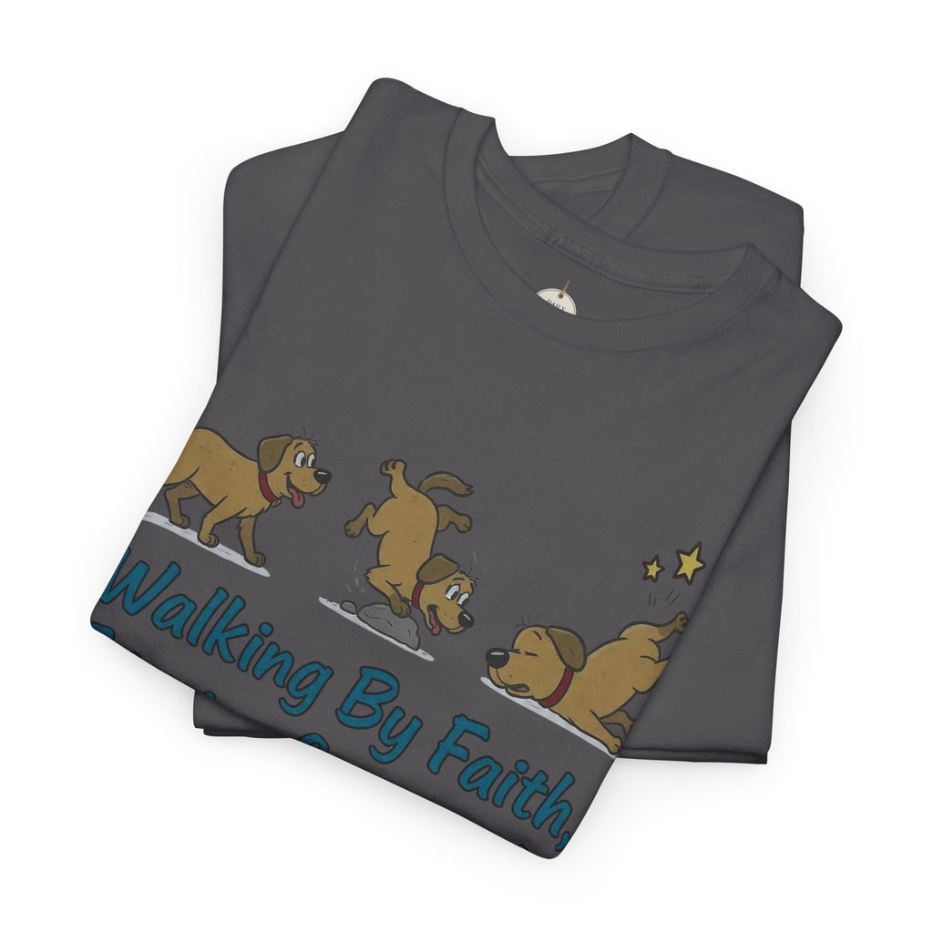 Faith Dog T-Shirt — "Walking By Faith, Tripping Constantly" Cute Christian Tee