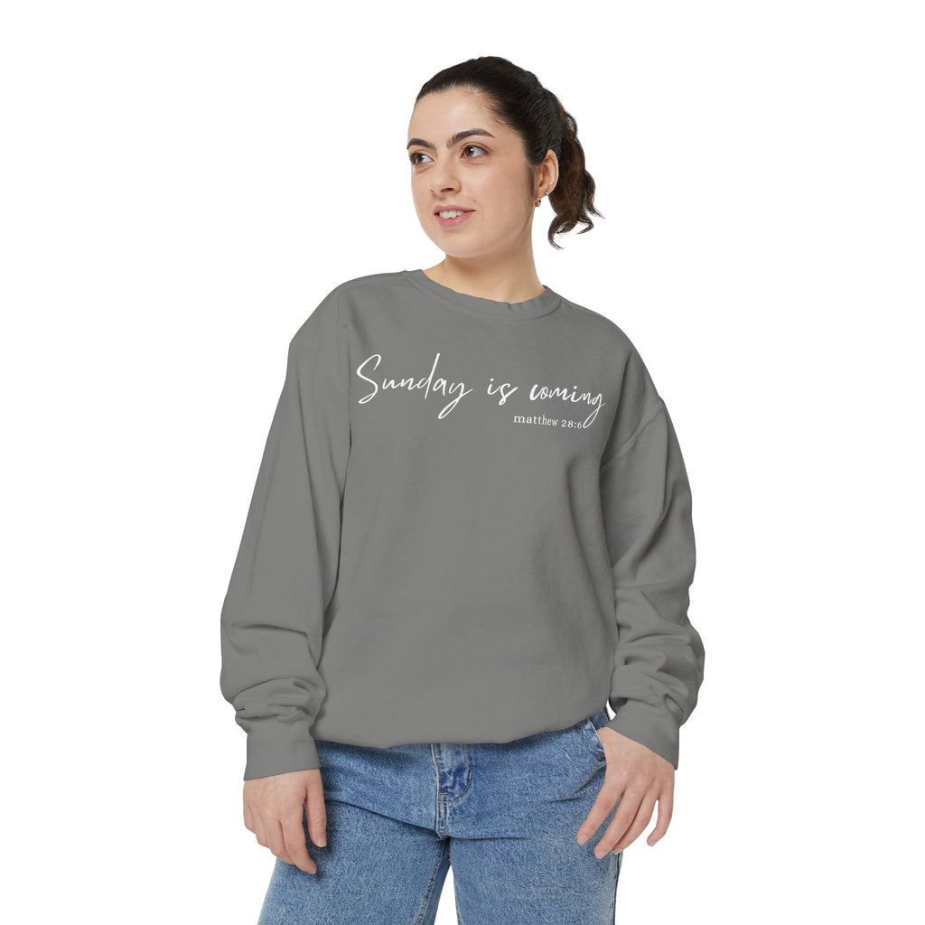 Sunday Is Coming Easter Sweatshirt — Inspirational Script Crewneck  - Scripture Matthew 28:6