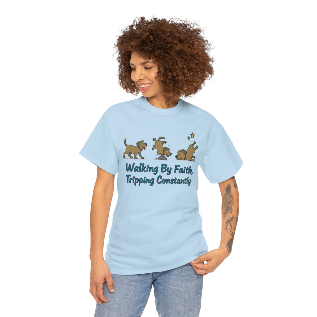 Faith Dog T-Shirt — "Walking By Faith, Tripping Constantly" Cute Christian Tee