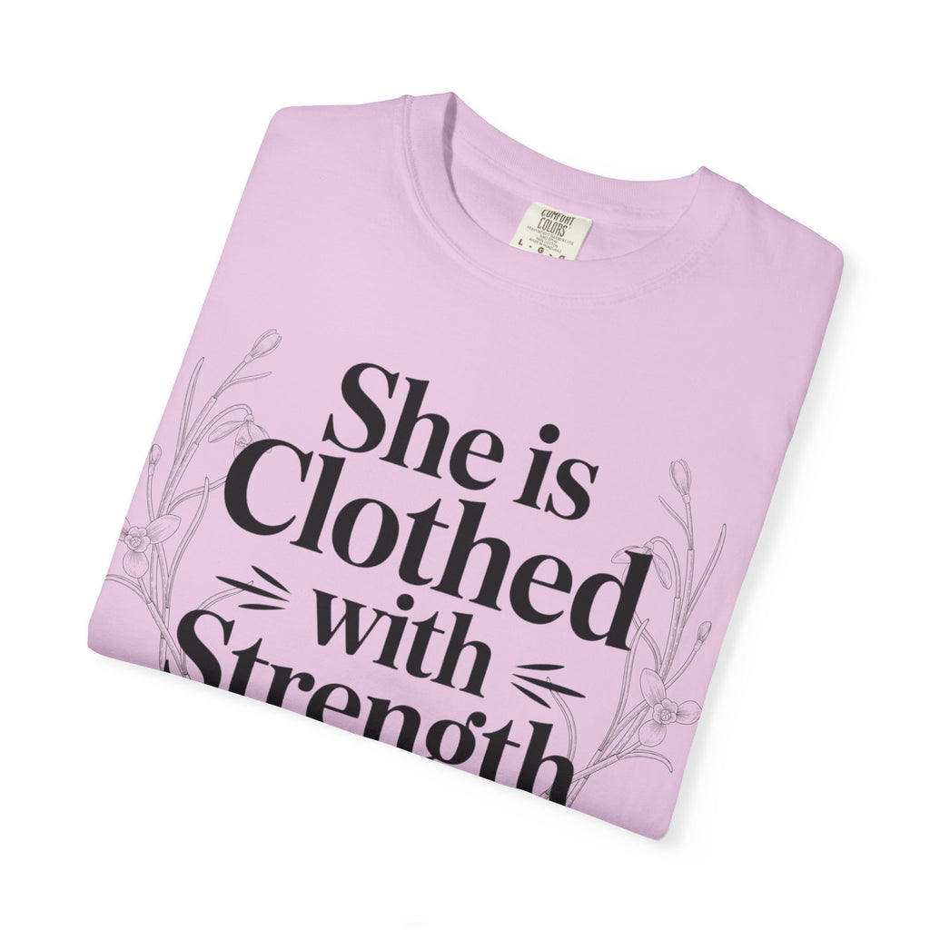 She Is Clothed With Strength T-Shirt — Proverbs 31:25 Inspirational Christian Tee Mother's Day Comfort Color