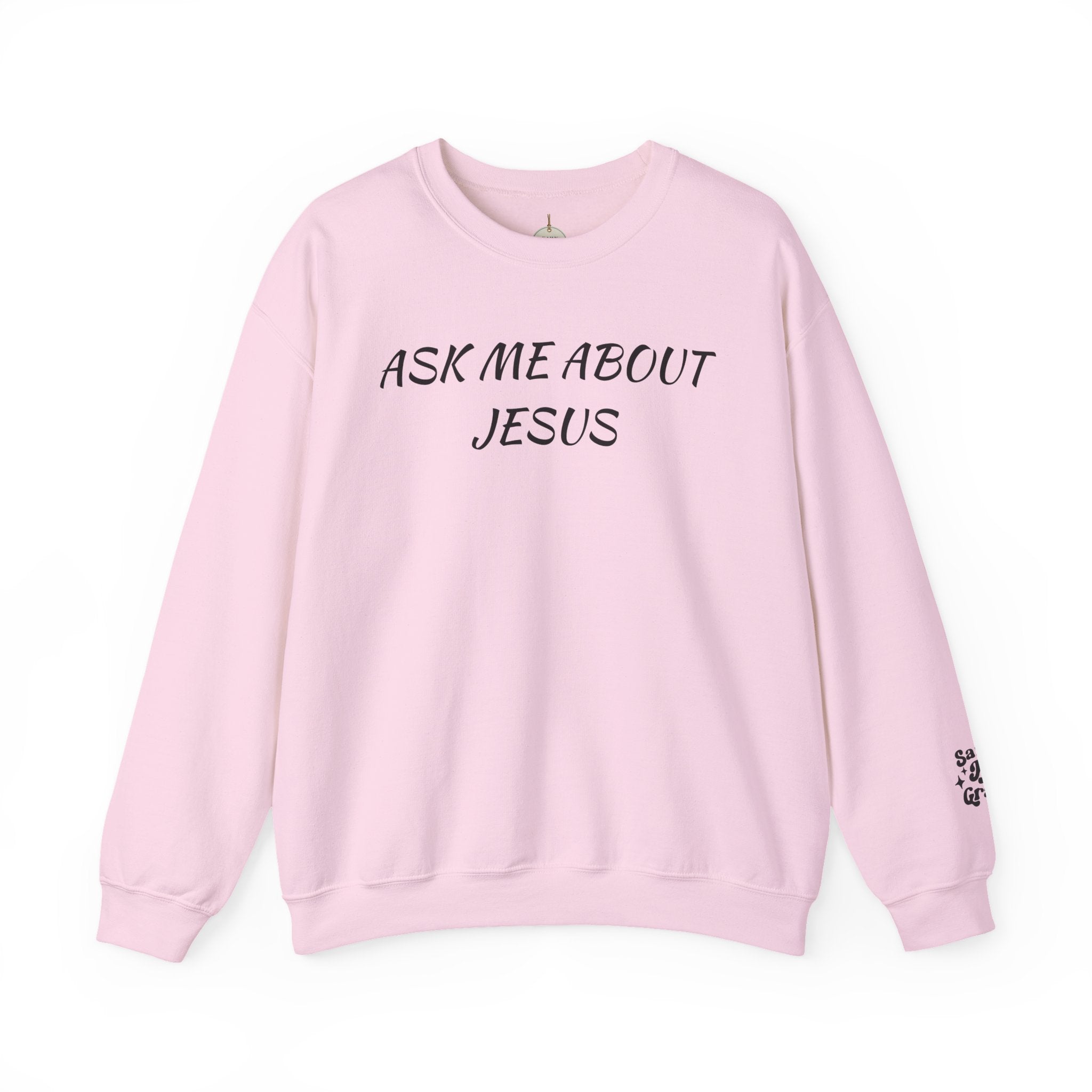 Ask Me About Jesus Crewneck Sweatshirt | Christian Faith Message