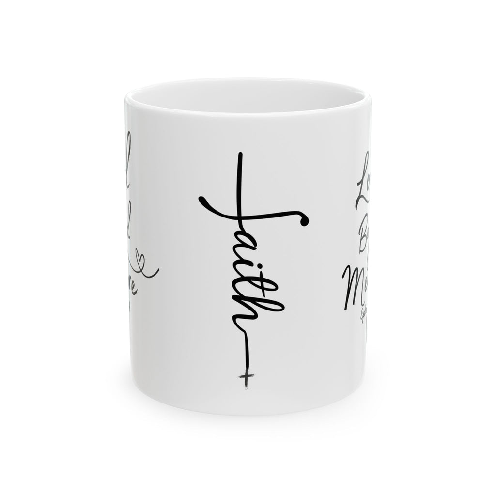 Faith & Love Ceramic Mug — Inspirational Scripture Coffee Cup (11oz, 15oz)