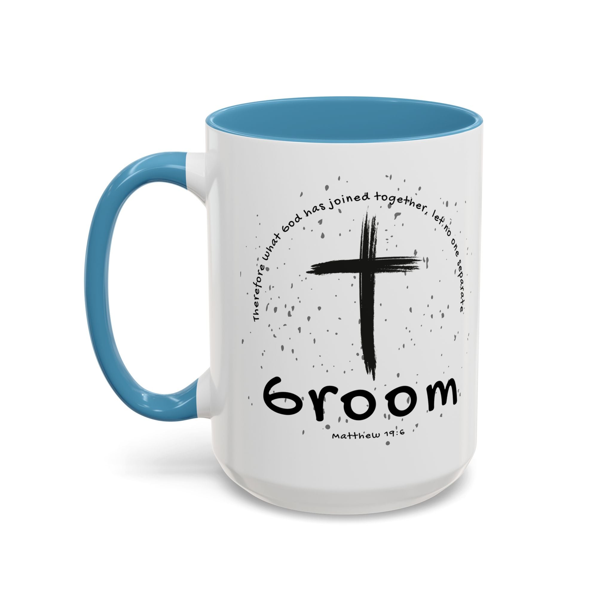 Groom Faith Coffee Mug – Cross & Matthew 19:6 Wedding Gift