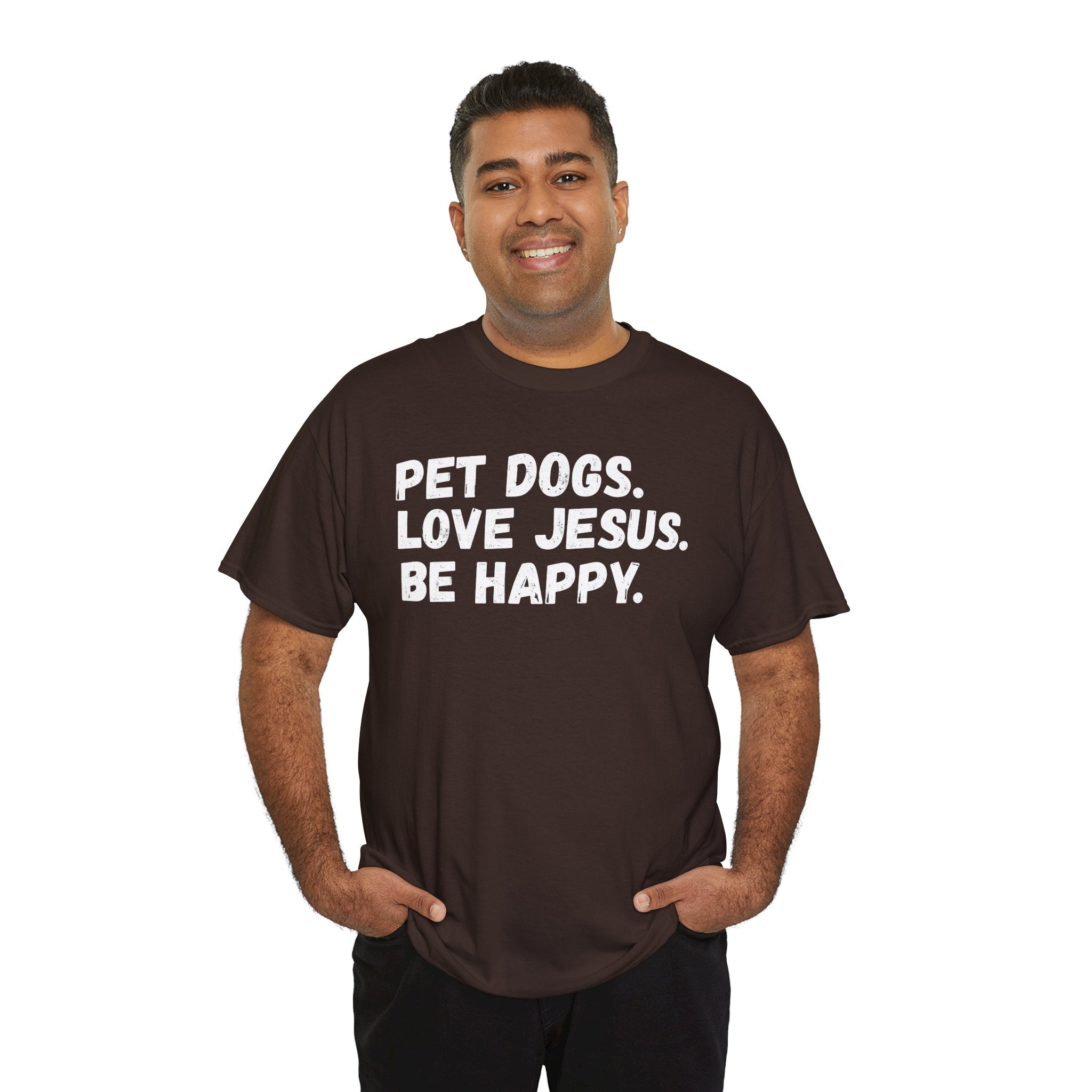 Pet Dogs. Love Jesus. Be Happy. T-Shirt