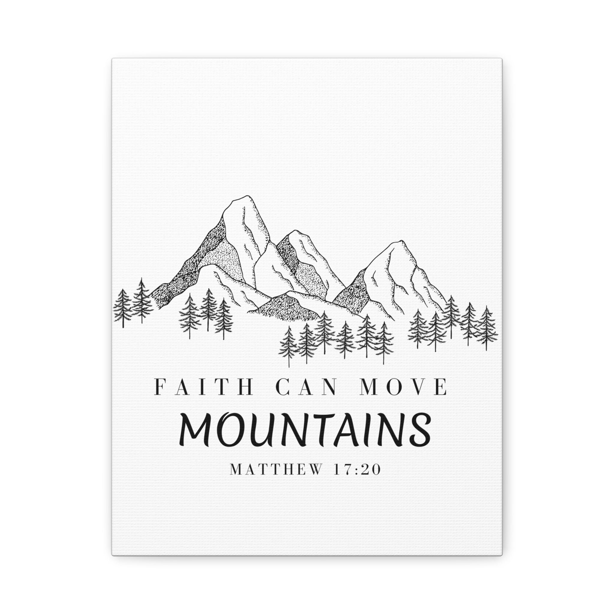 Faith Can Move Mountains Canvas Wall Art — Matthew 17:20 Inspirational Mountain Print