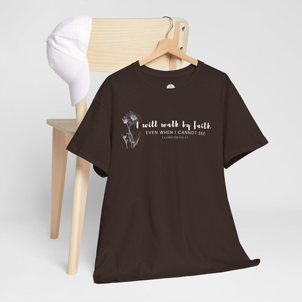 Faith Graphic Tee — "I Will Walk by Faith" Minimal Christian T-Shirt