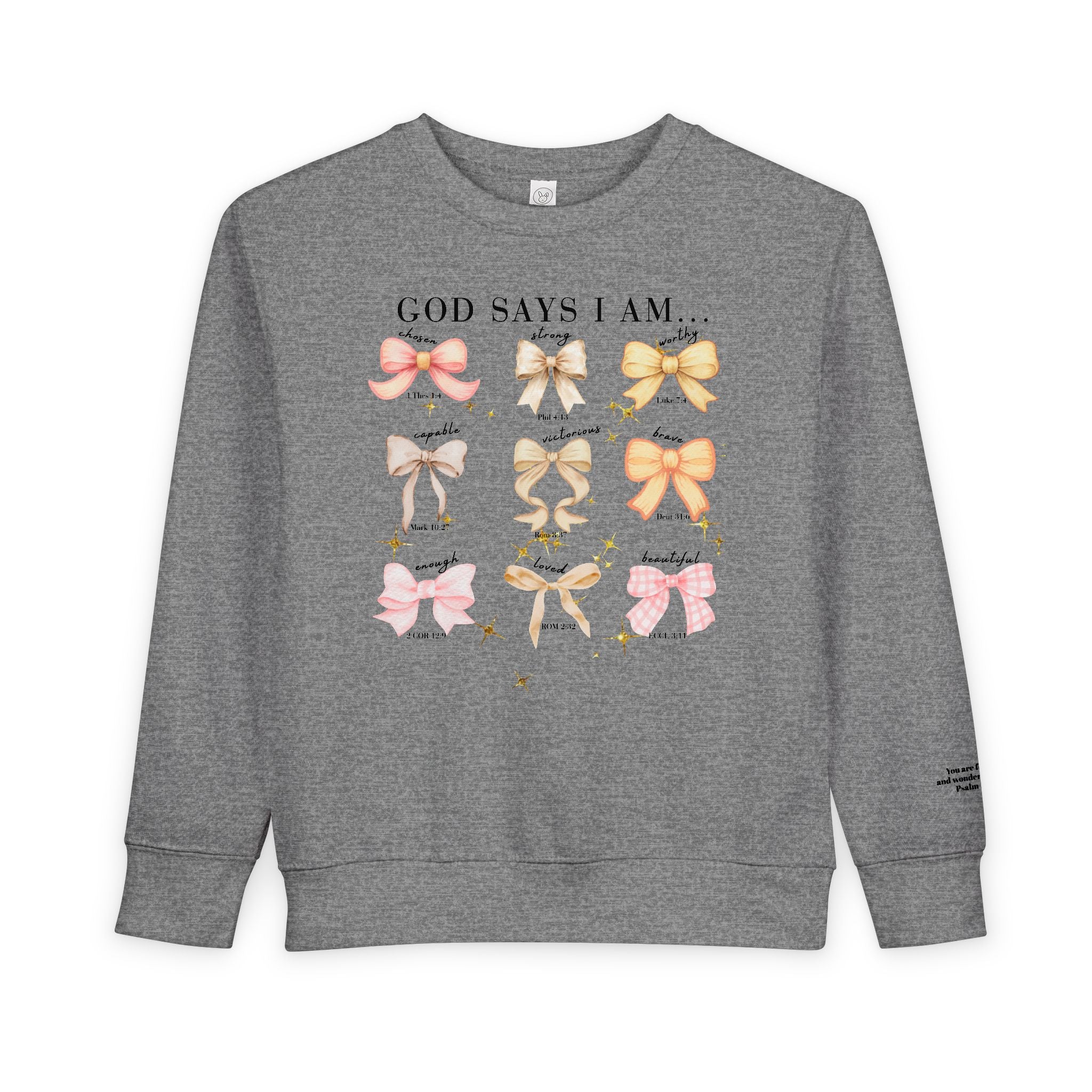 Toddler Sweatshirt — "God Says I Am" Bows Inspirational Kids Pullover