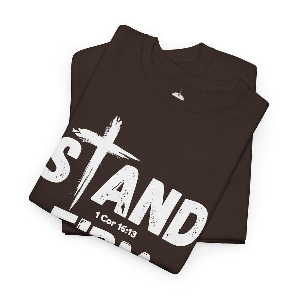 Stand Firm T-Shirt — Christian Faith Tee with Cross & 1 Cor 16:13 Inspirational Design