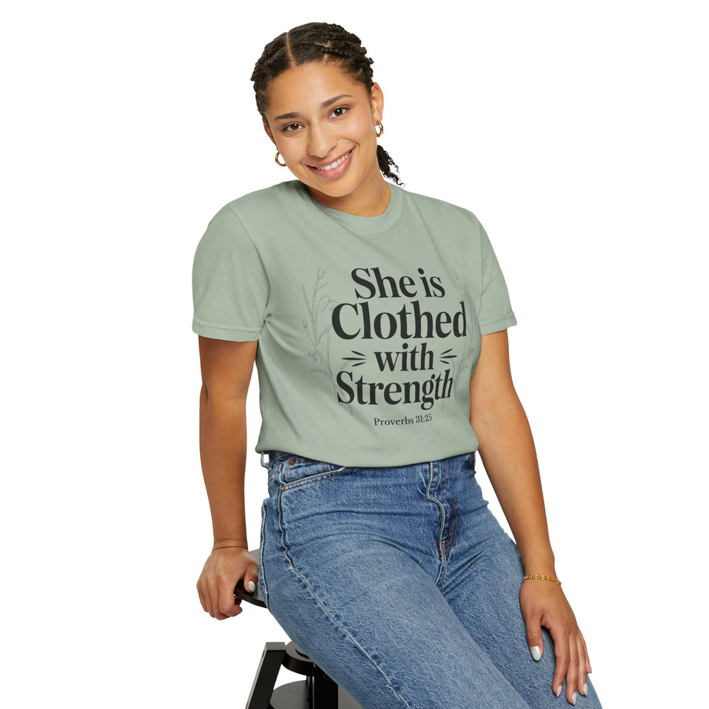 She Is Clothed With Strength T-Shirt — Proverbs 31:25 Inspirational Christian Tee Mother's Day Comfort Color