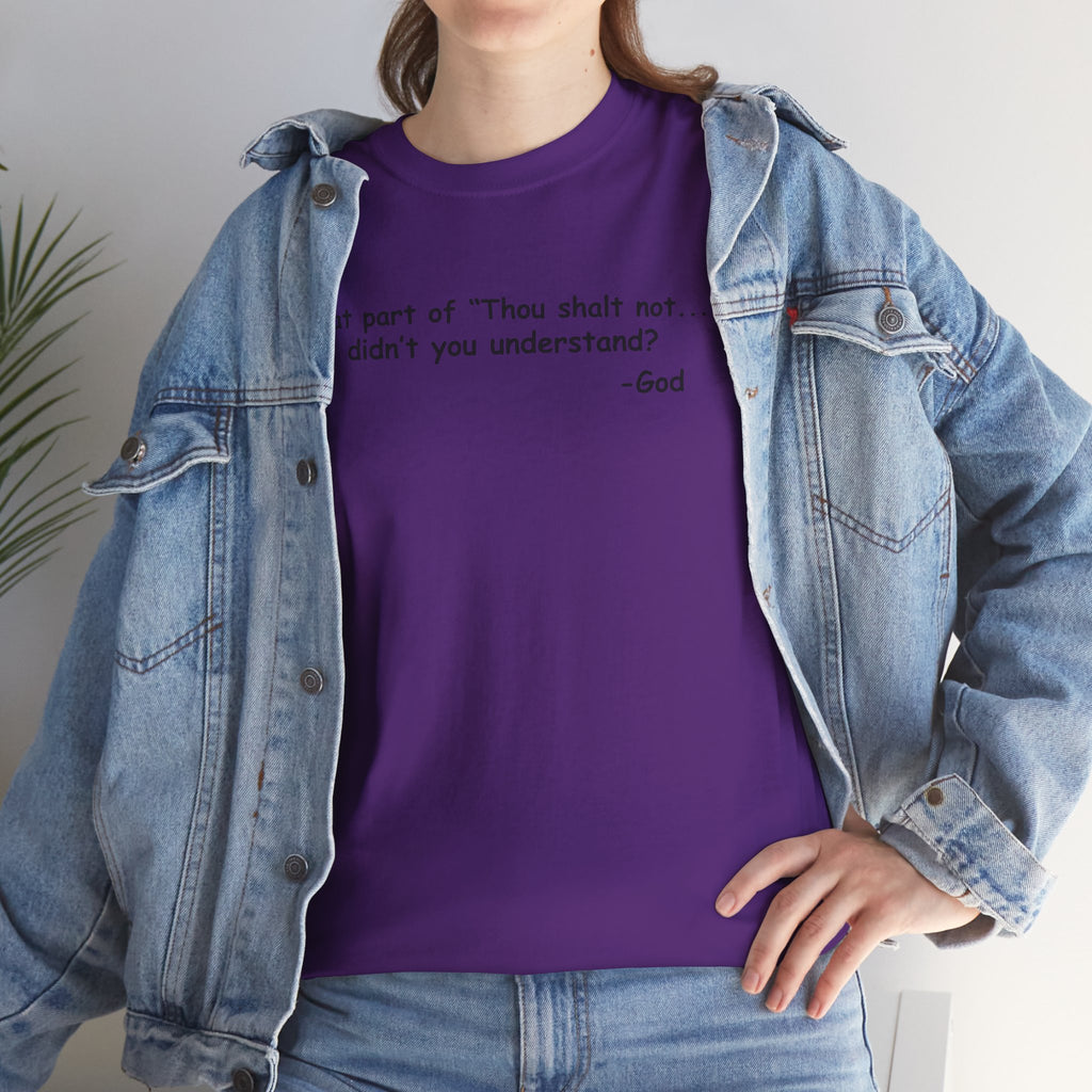 Christian T-Shirt "What part of 'Thou shalt not'... didn't you understand?" - Faith Quote Tee