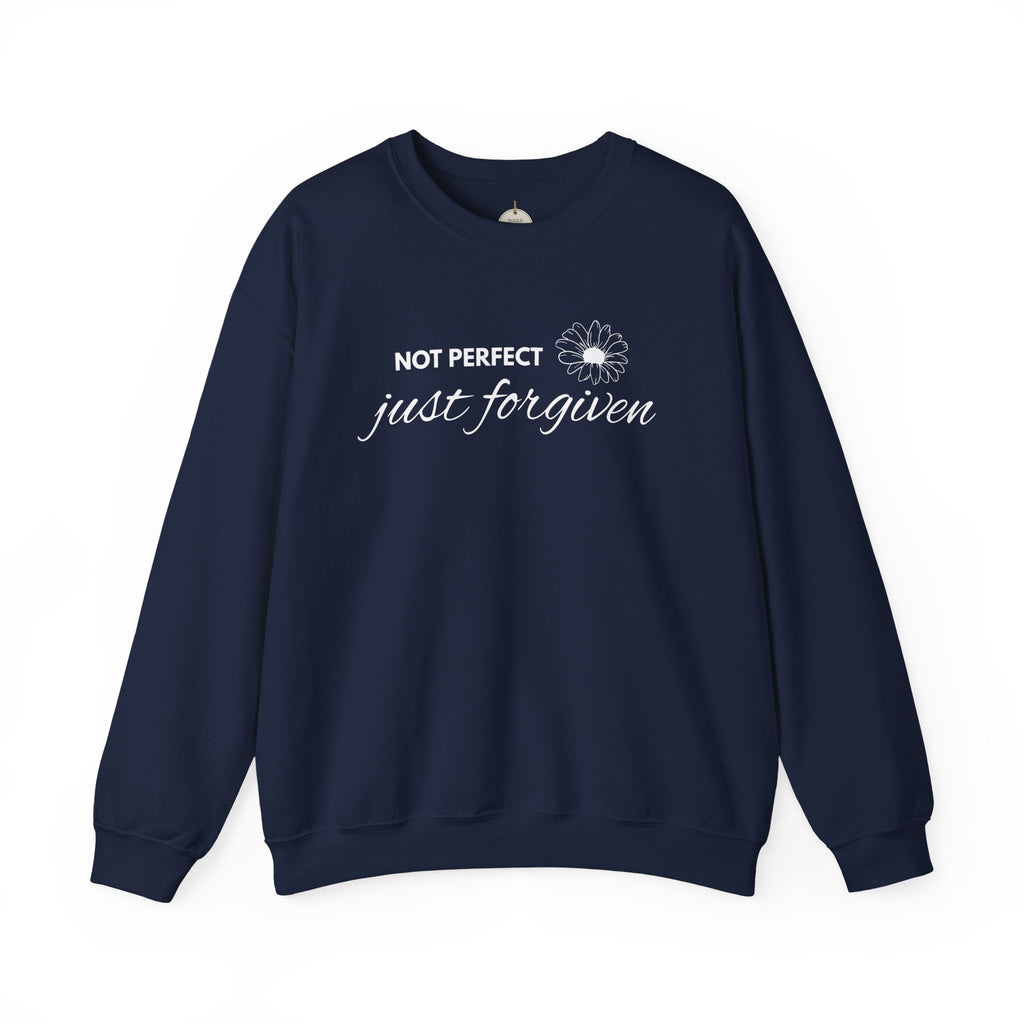 Crewneck Sweatshirt — "Not Perfect, Just Forgiven" Floral Inspirational Pullover
