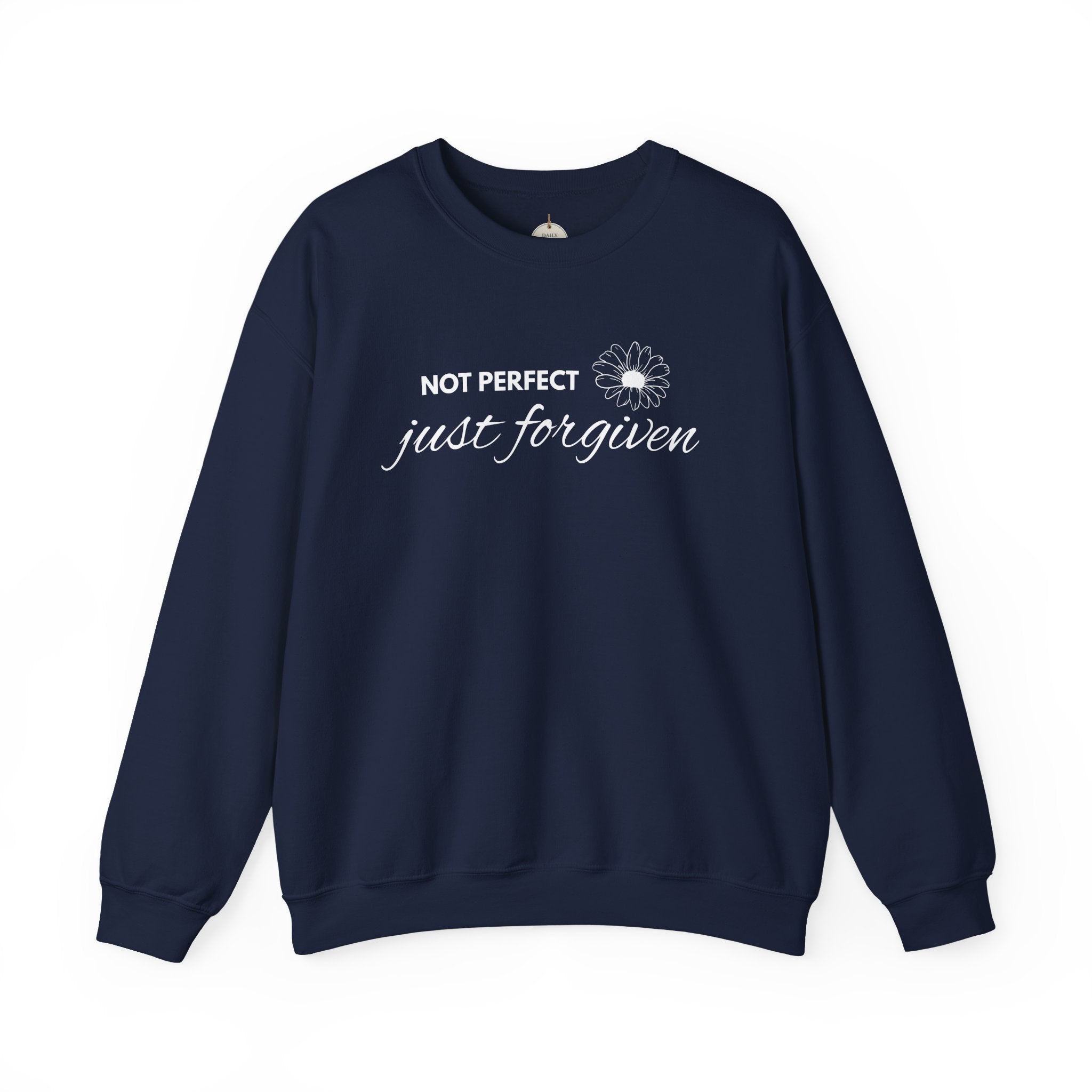 Crewneck Sweatshirt — "Not Perfect, Just Forgiven" Floral Inspirational Pullover