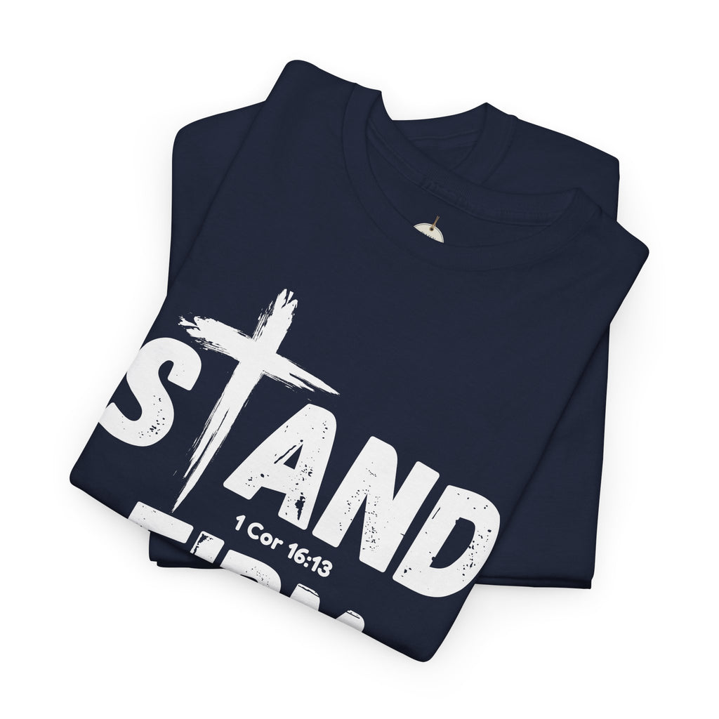 Stand Firm T-Shirt — Christian Faith Tee with Cross & 1 Cor 16:13 Inspirational Design