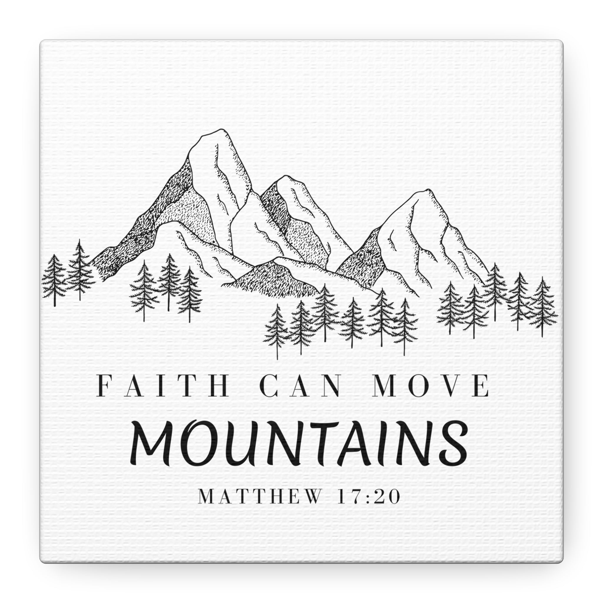 Faith Can Move Mountains Canvas Wall Art — Matthew 17:20 Inspirational Mountain Print