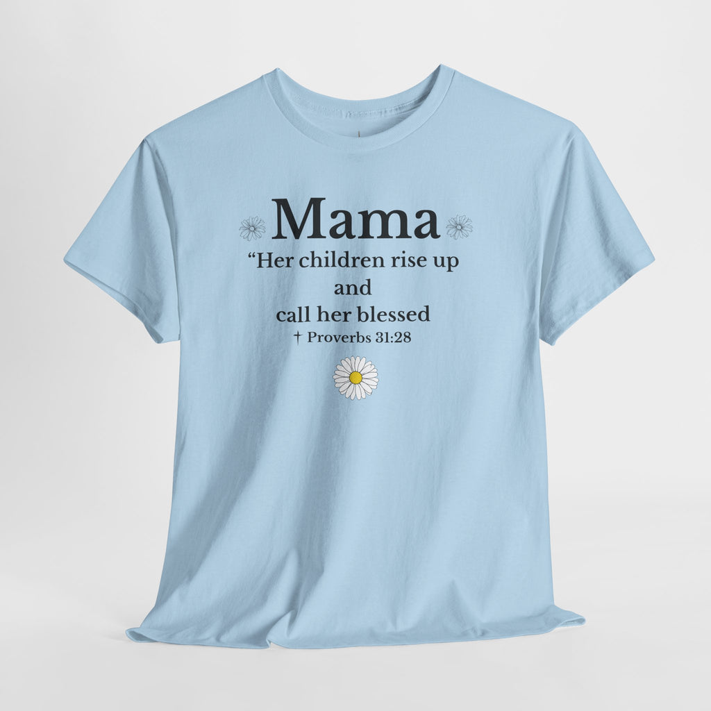 Mama Proverbs 31:28 T‑Shirt — 'Her children rise up and call her blessed' Floral Mom Tee - Mother's Day Gift