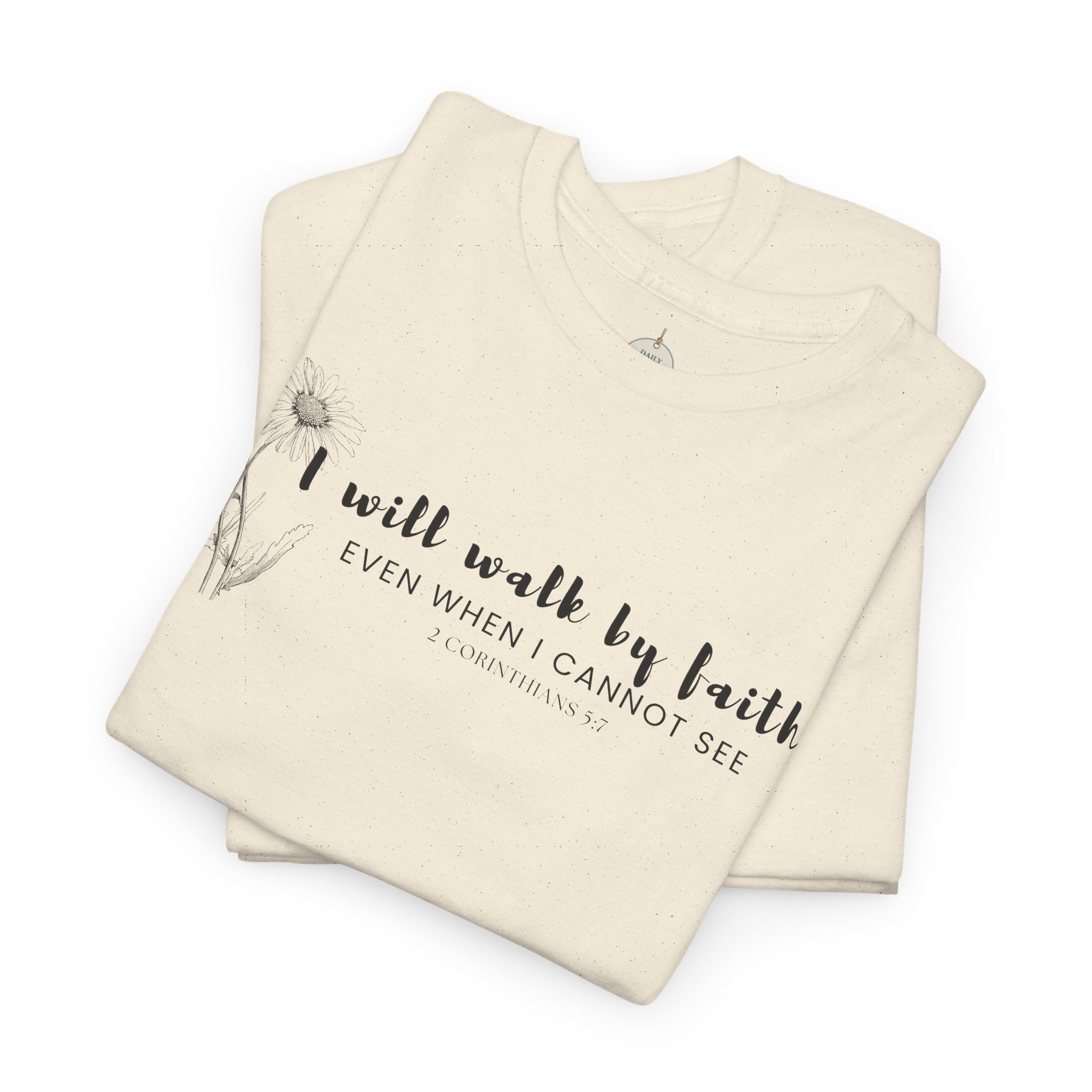 Faith Graphic Tee — "I Will Walk by Faith" Minimal Christian T-Shirt