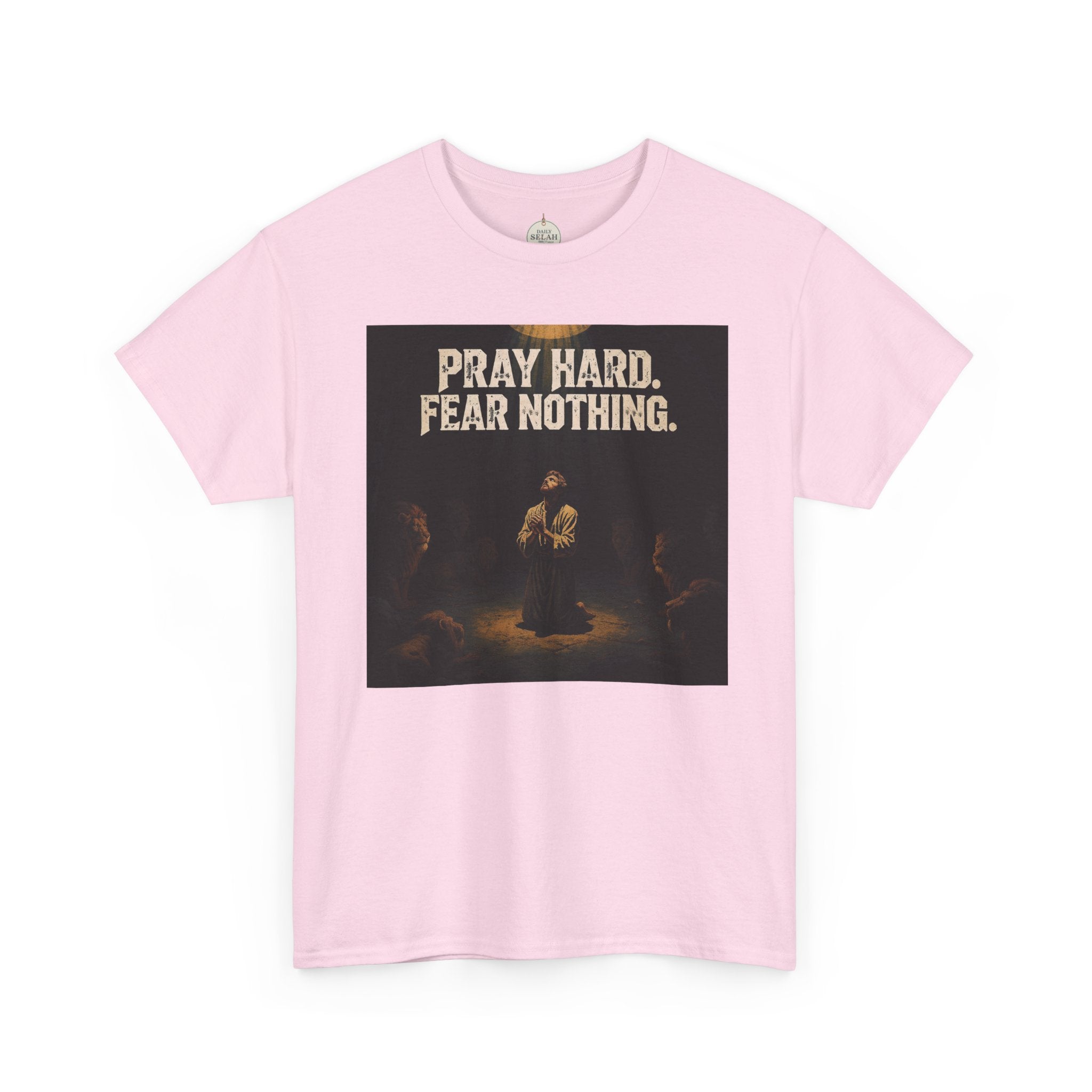 Pray Hard Fear Nothing Tee — Christian Inspirational Graphic T-Shirt