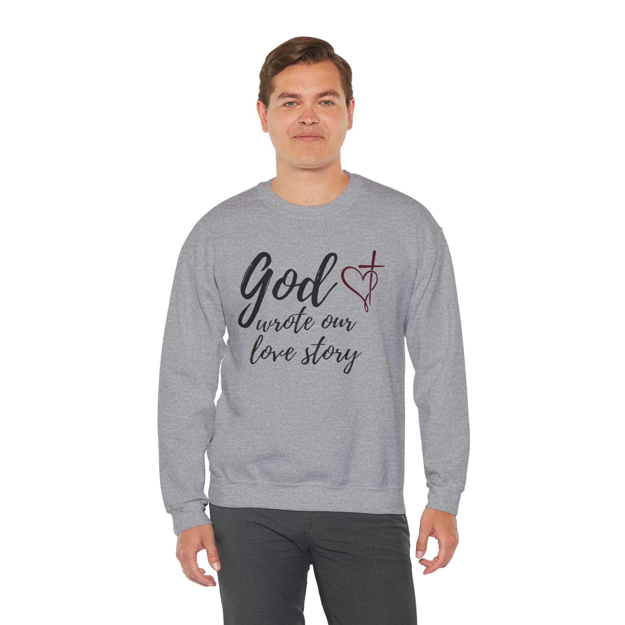 God Wrote Our Love Story Crewneck Sweatshirt