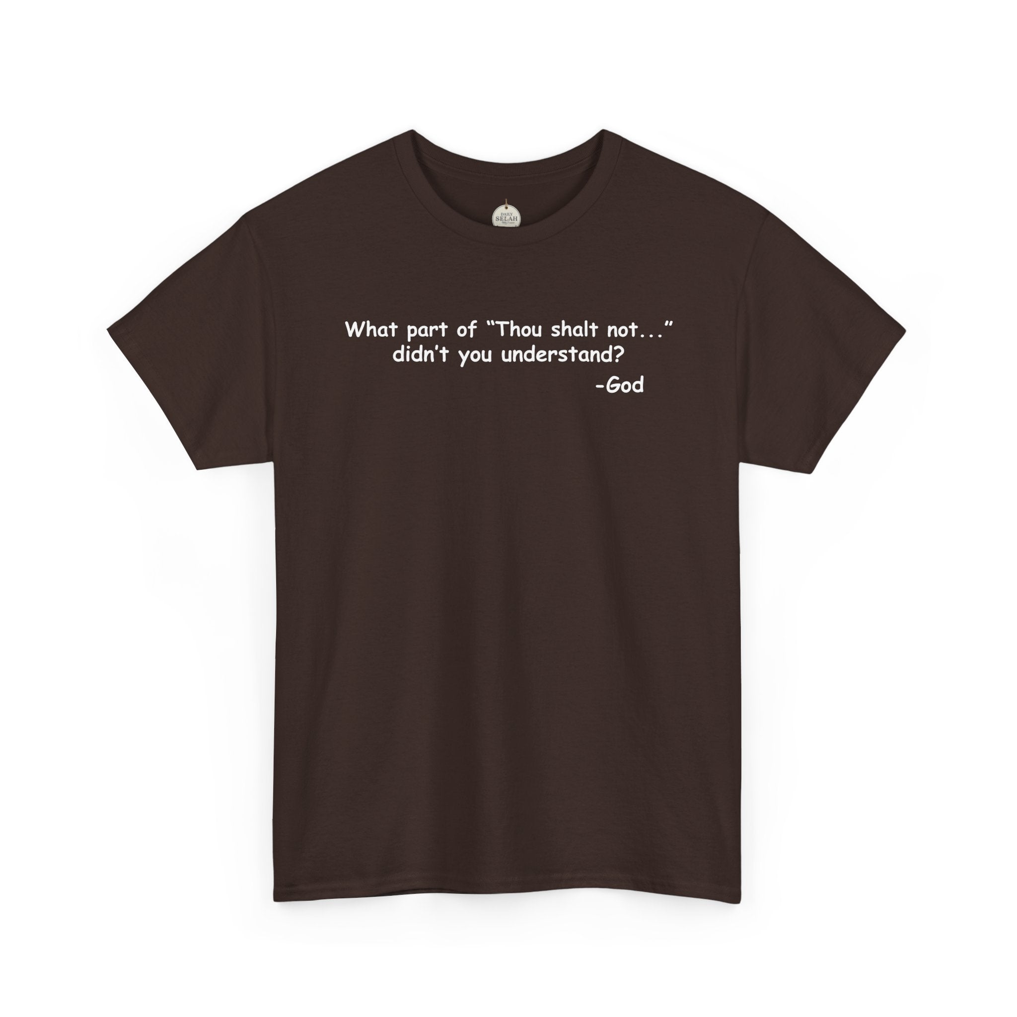 Christian T-Shirt "What part of 'Thou shalt not'... didn't you understand?" - Faith Quote Tee