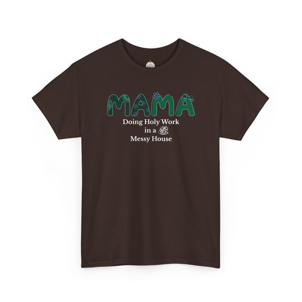 Mama T-Shirt – “MAMA Doing Holy Work in a Messy House” Floral Mom Tee - Mother's Day Gift