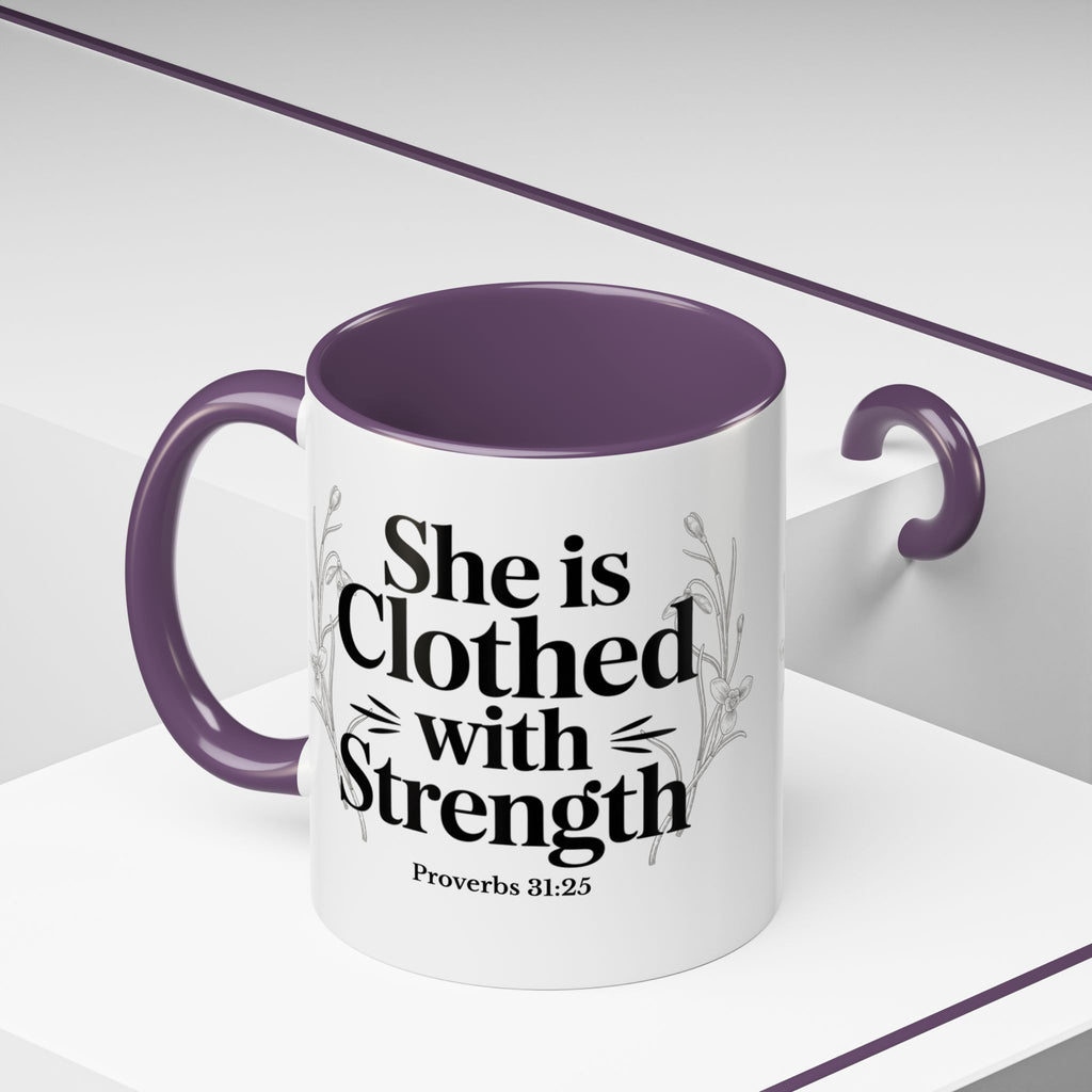 She Is Clothed with Strength Coffee Mug — Proverbs 31:25 Inspirational Accent Mug (11/15oz) - Mother's Day