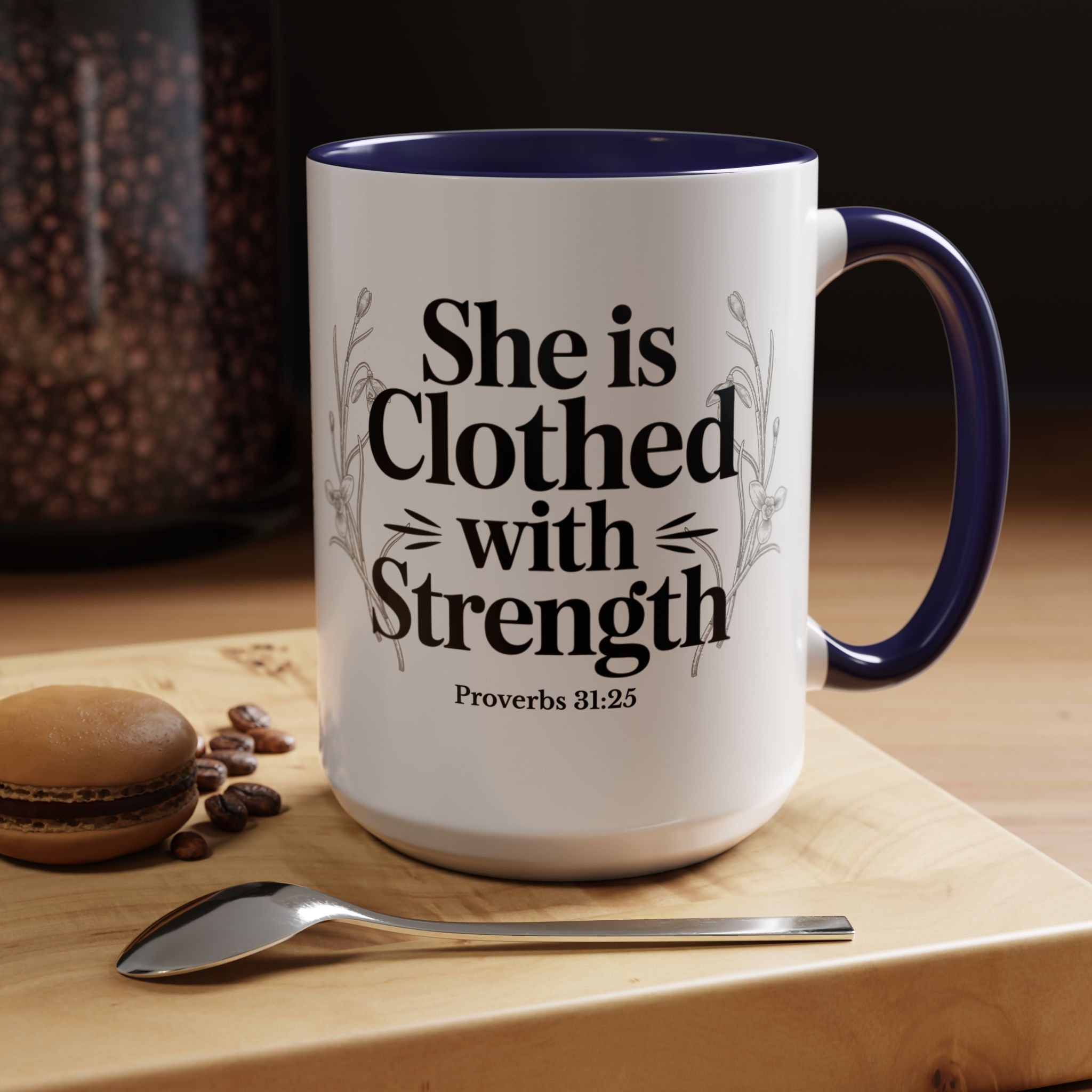 She Is Clothed with Strength Coffee Mug — Proverbs 31:25 Inspirational Accent Mug (11/15oz) - Mother's Day