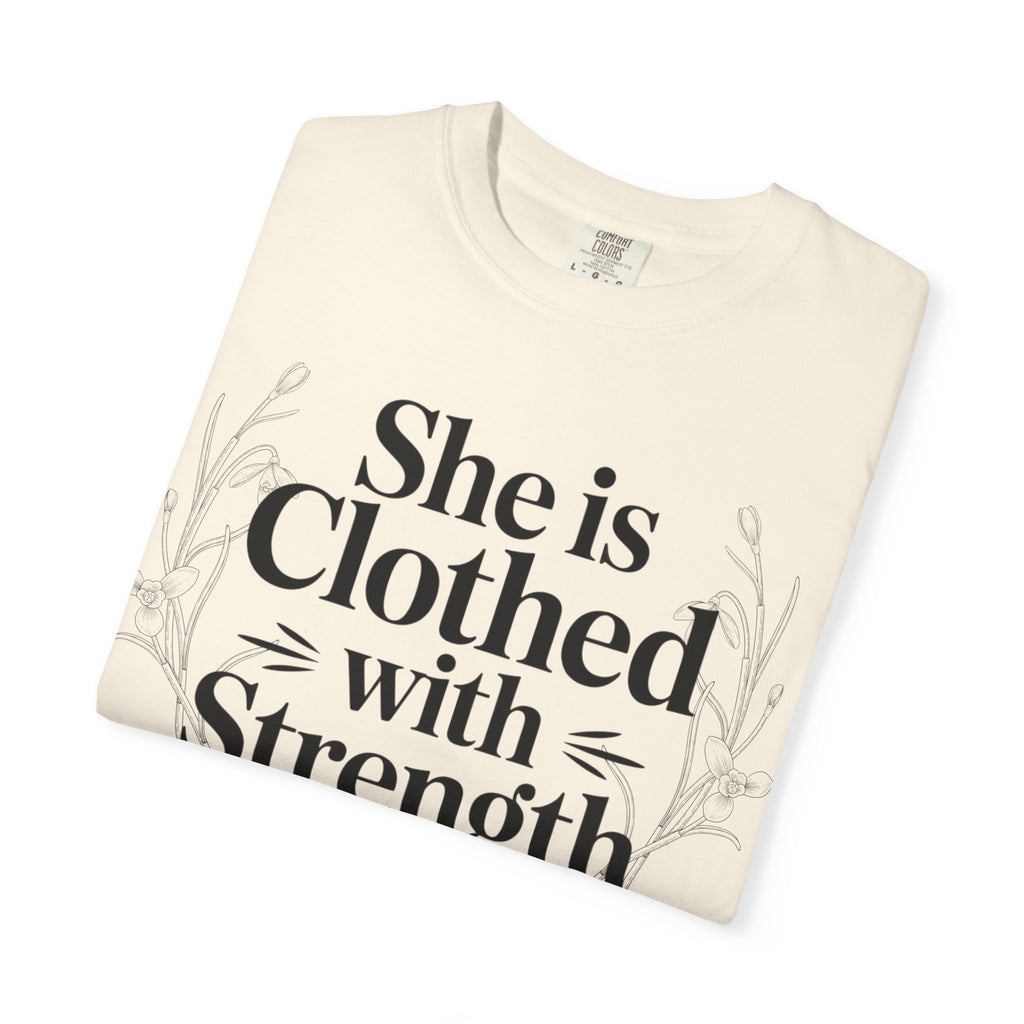 She Is Clothed With Strength T-Shirt — Proverbs 31:25 Inspirational Christian Tee Mother's Day Comfort Color