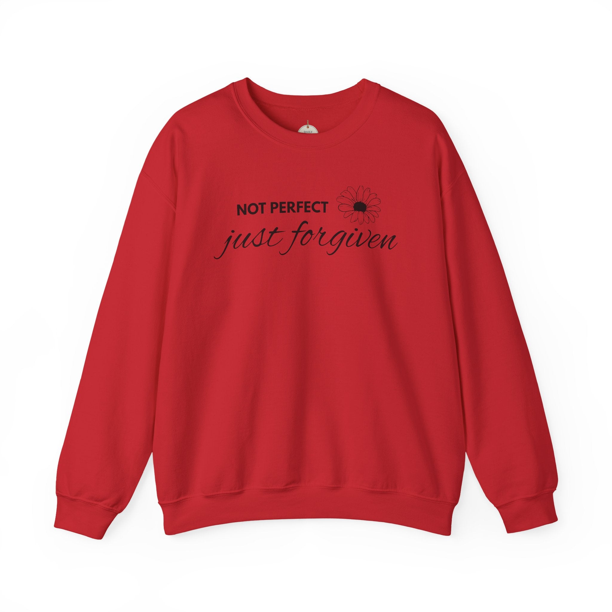 Crewneck Sweatshirt — "Not Perfect, Just Forgiven" Floral Inspirational Pullover