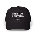Embroidered Dad Cap — "Christian & Tattooed" Baseball Hat with John 1:8 Scripture