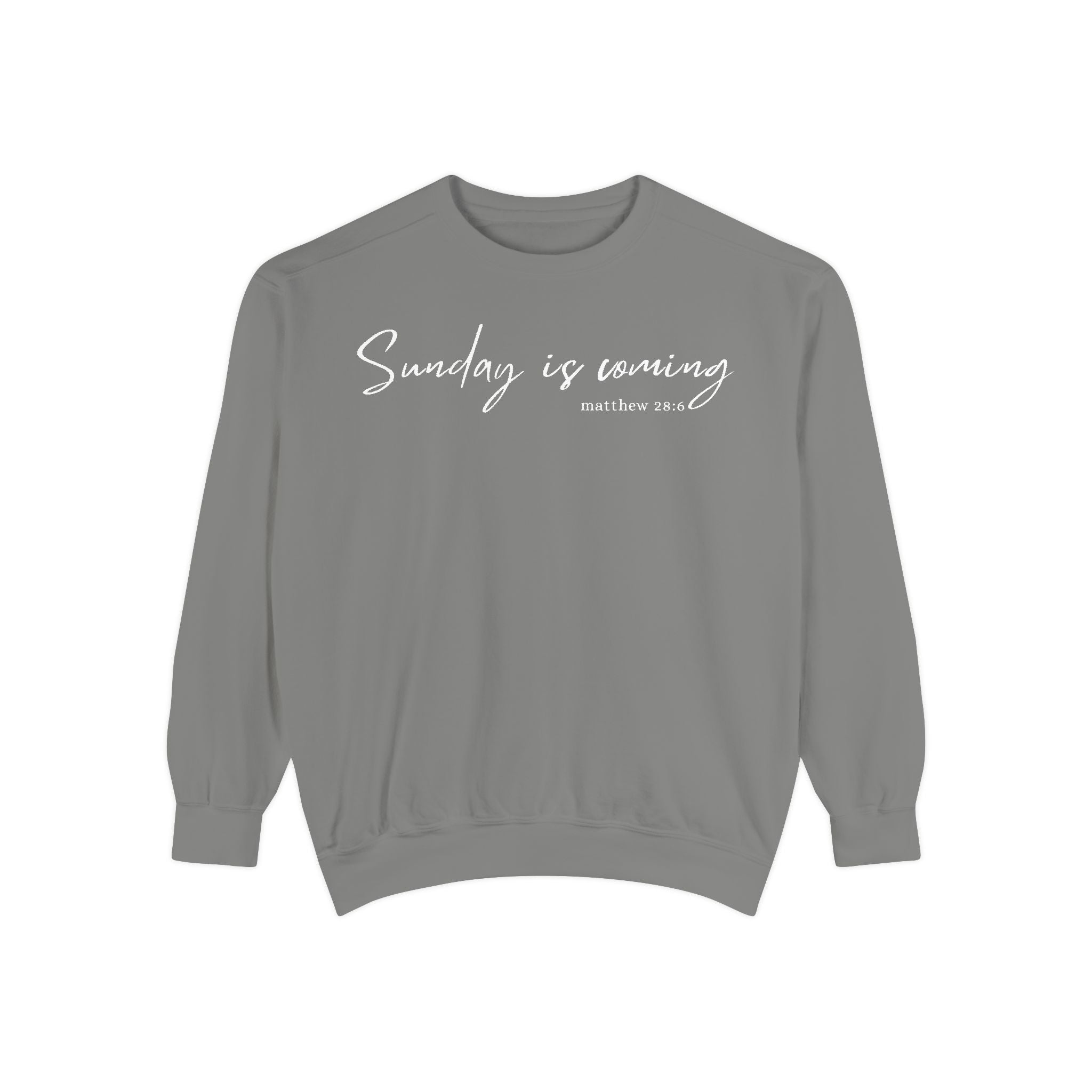 Sunday Is Coming Easter Sweatshirt — Inspirational Script Crewneck  - Scripture Matthew 28:6