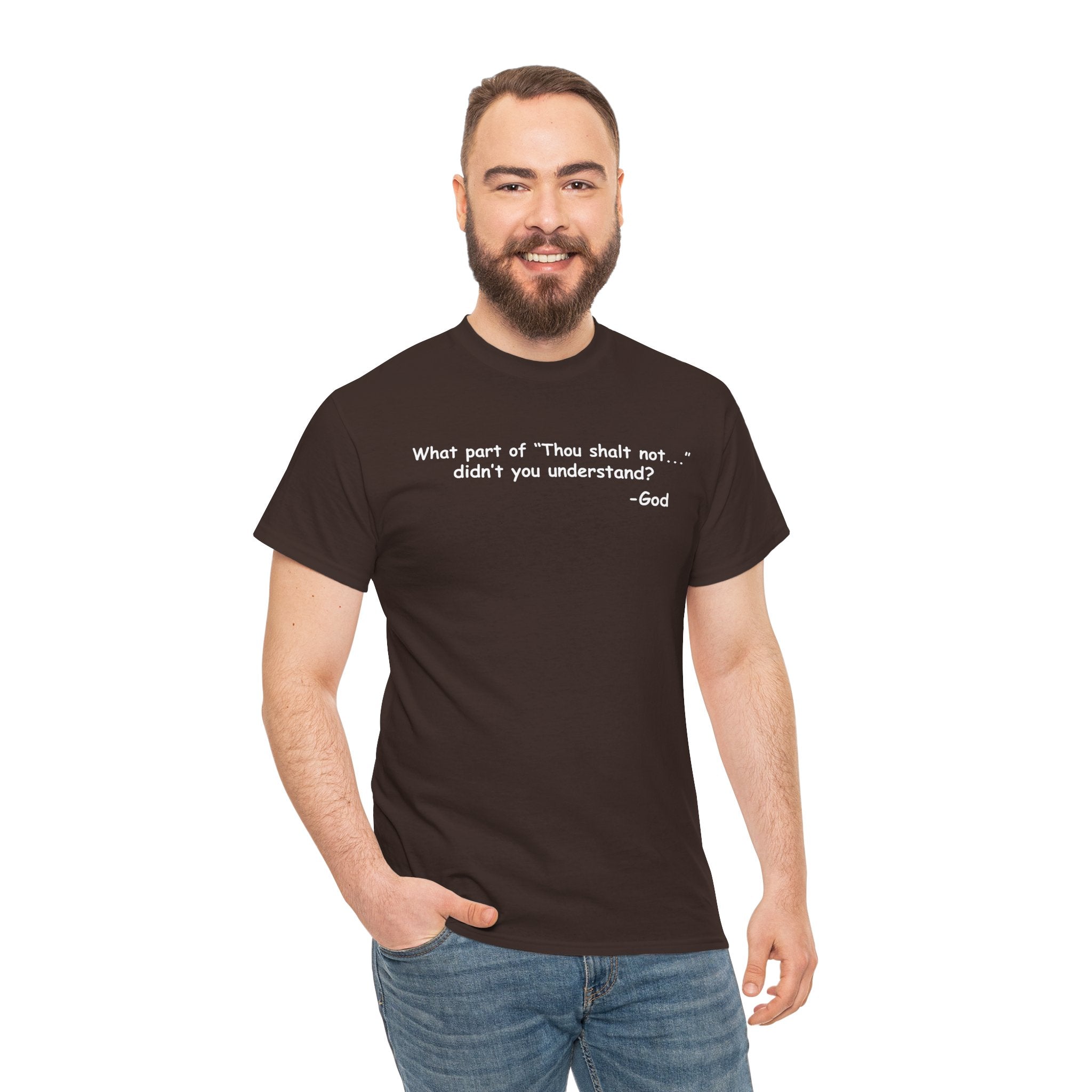 Christian T-Shirt "What part of 'Thou shalt not'... didn't you understand?" - Faith Quote Tee