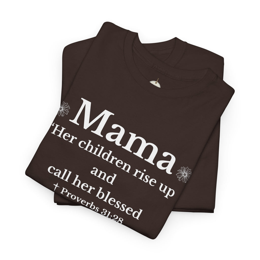 Mama Proverbs 31:28 T‑Shirt — 'Her children rise up and call her blessed' Floral Mom Tee - Mother's Day Gift