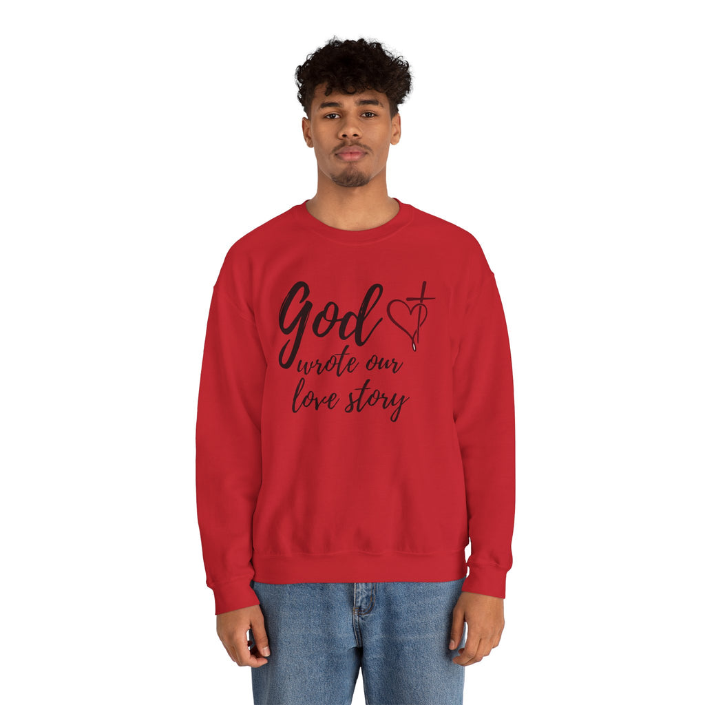 God Wrote Our Love Story Crewneck Sweatshirt