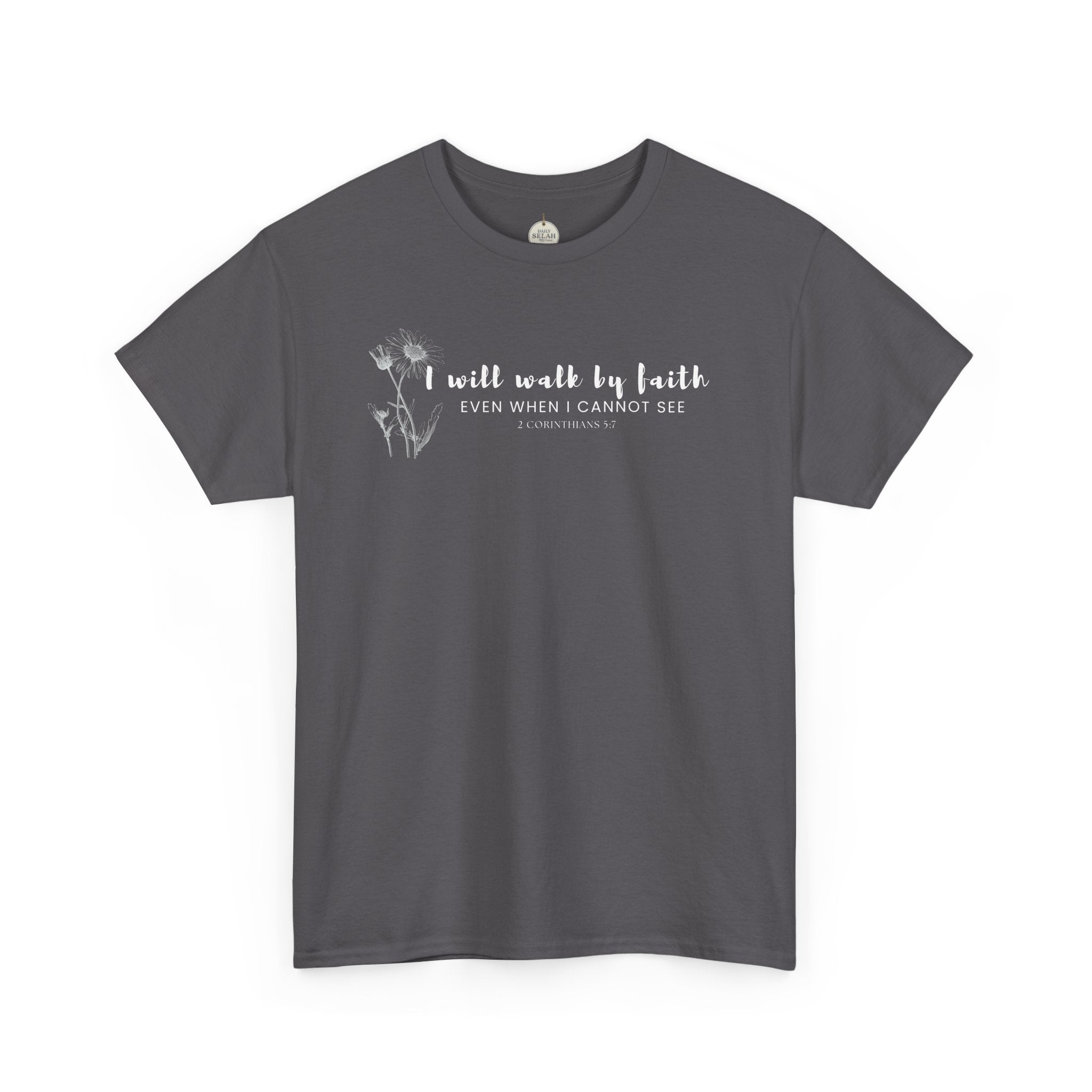 Faith Graphic Tee — "I Will Walk by Faith" Minimal Christian T-Shirt