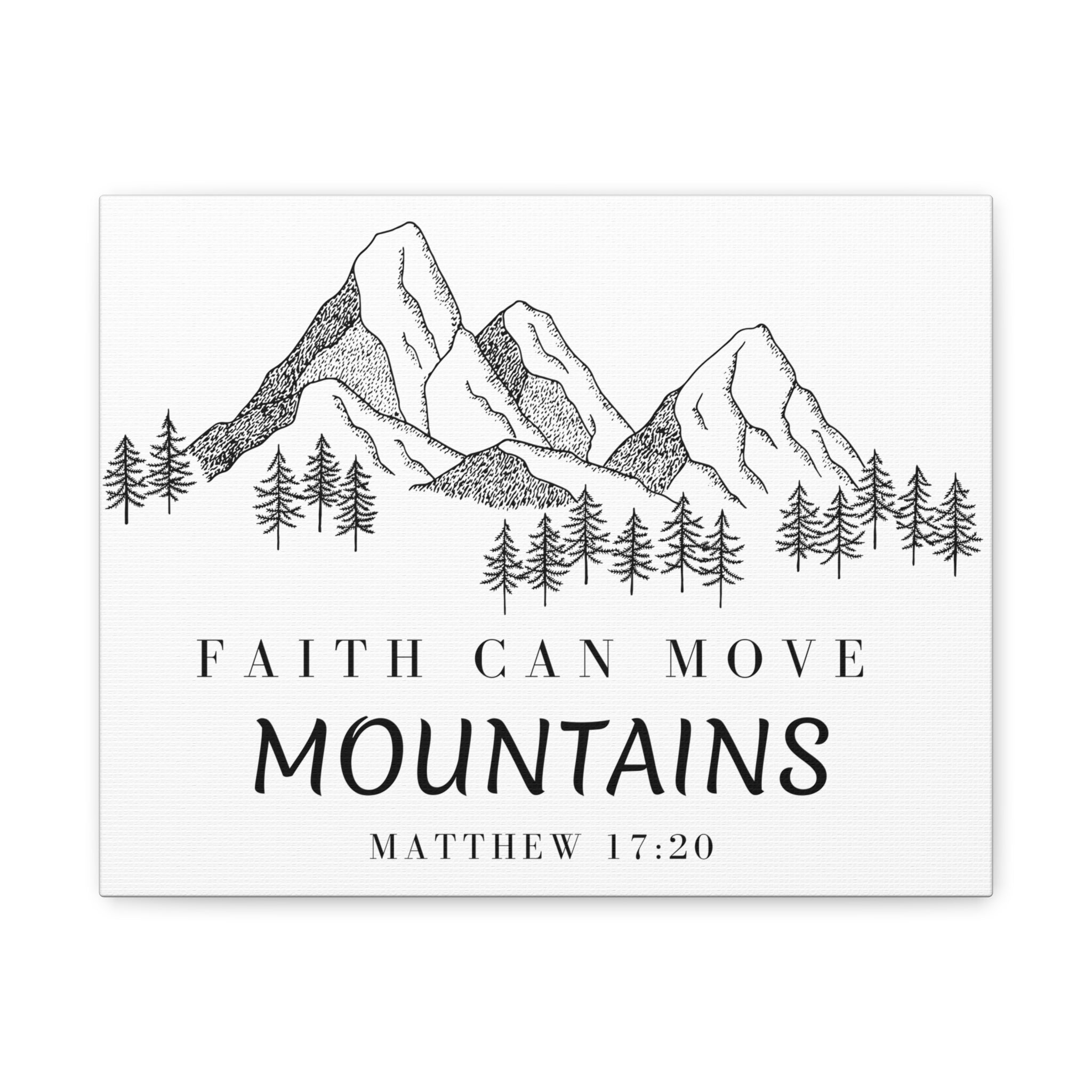 Faith Can Move Mountains Canvas Wall Art — Matthew 17:20 Inspirational Mountain Print
