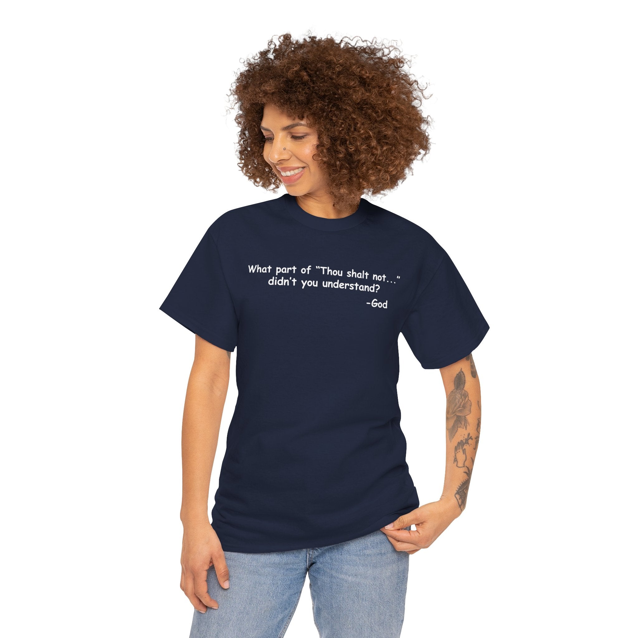 Christian T-Shirt "What part of 'Thou shalt not'... didn't you understand?" - Faith Quote Tee