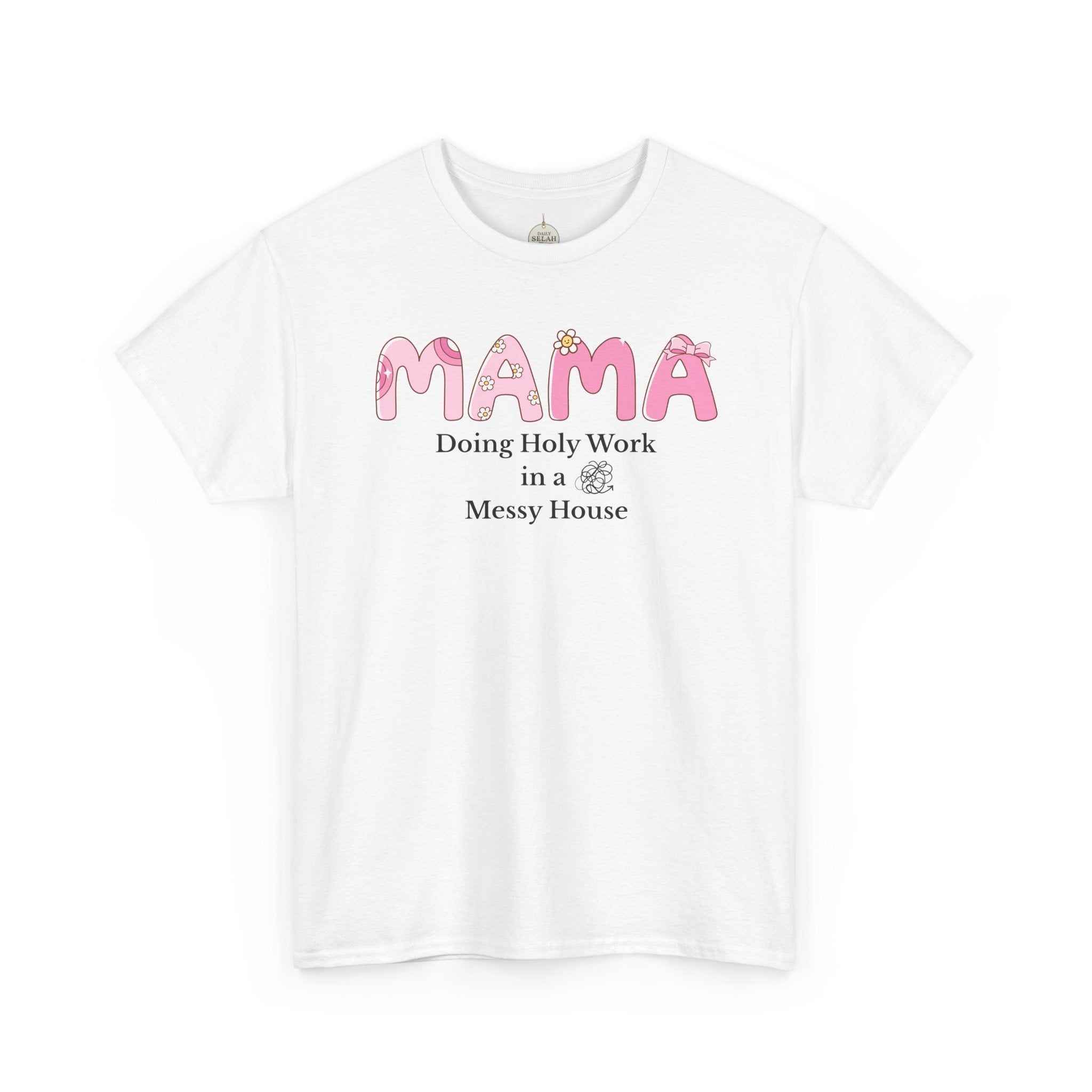 Mama T-Shirt – “MAMA Doing Holy Work in a Messy House” Floral Mom Tee - Mother's Day Gift