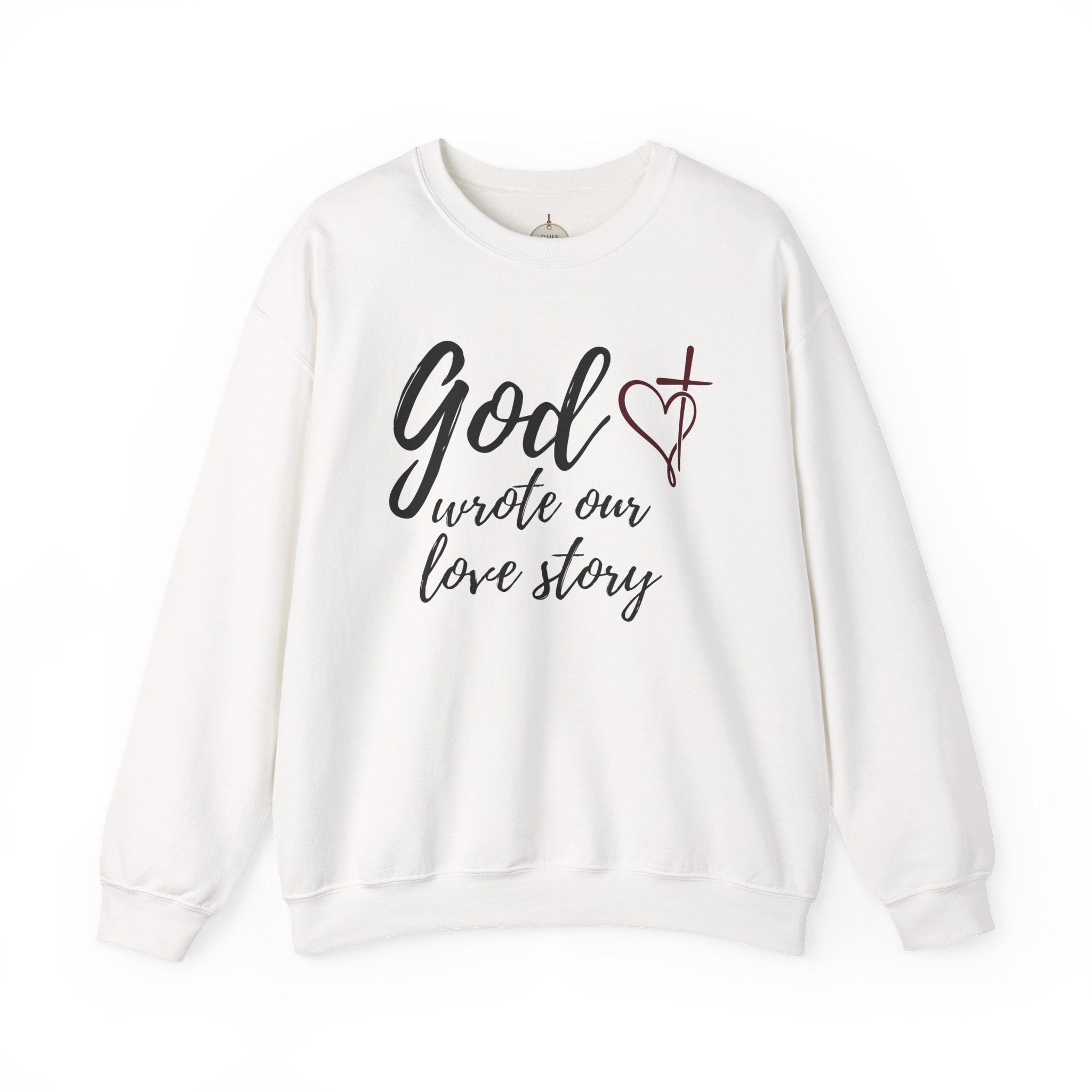 God Wrote Our Love Story Crewneck Sweatshirt