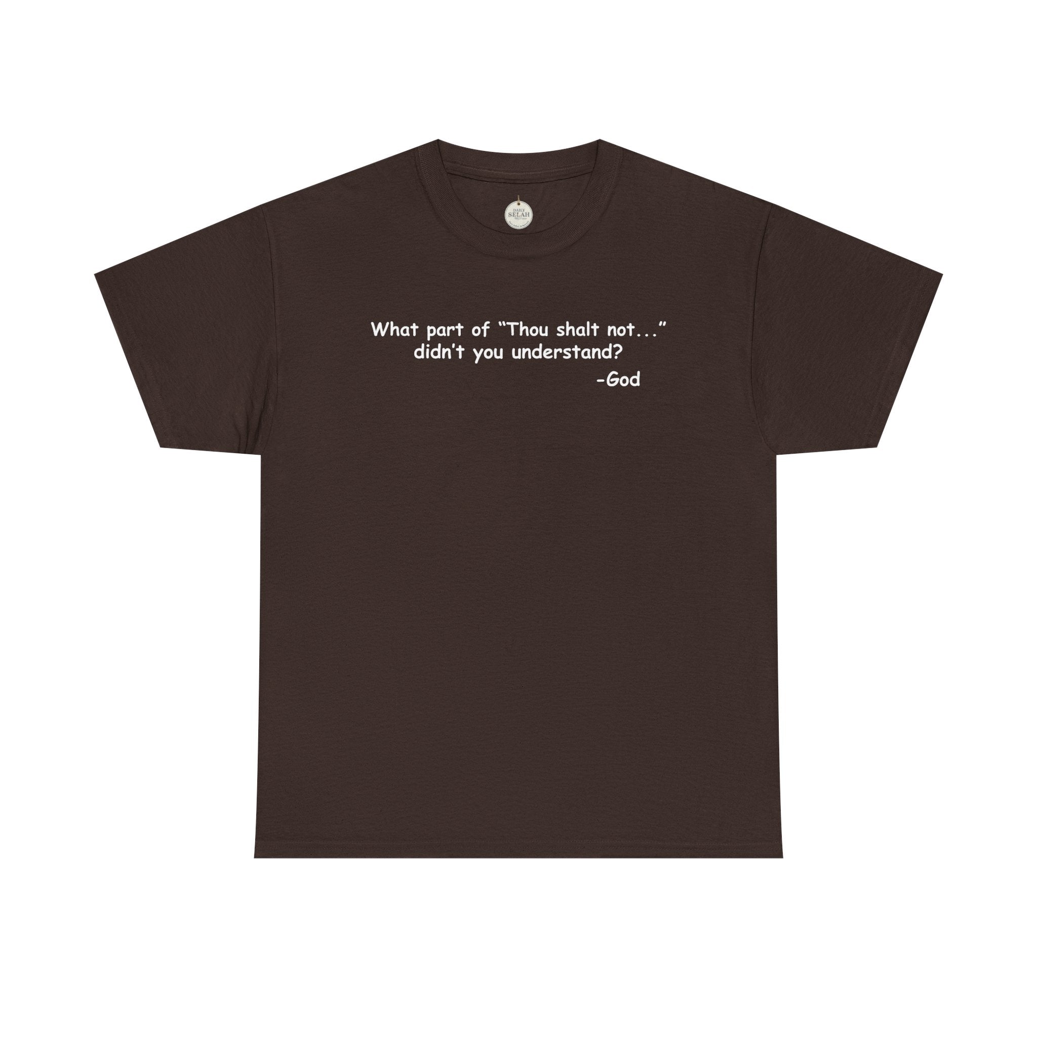 Christian T-Shirt "What part of 'Thou shalt not'... didn't you understand?" - Faith Quote Tee