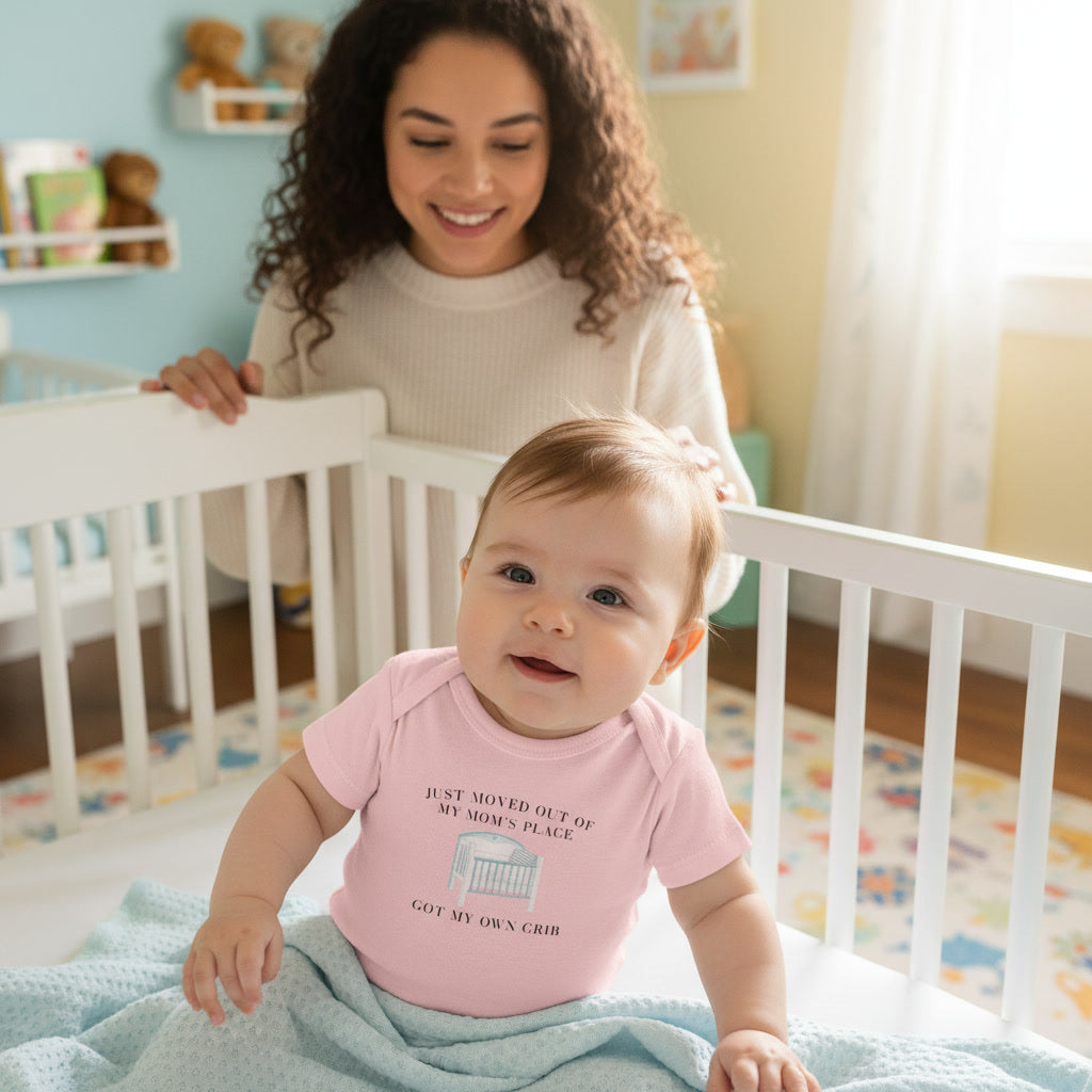 Infant Bodysuit — "Just Moved Out of My Mom's Place, Got My Own Crib" Funny Baby Onesie