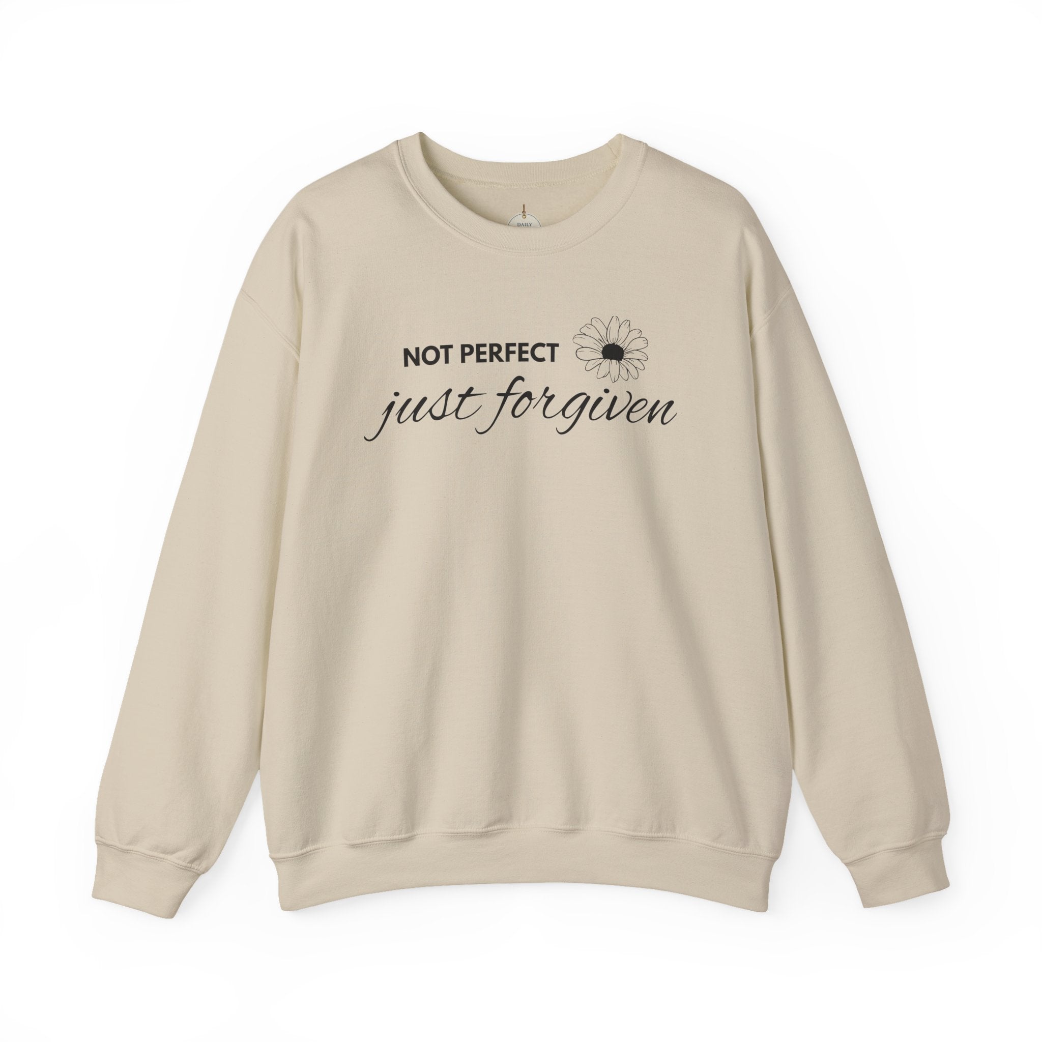 Crewneck Sweatshirt — "Not Perfect, Just Forgiven" Floral Inspirational Pullover