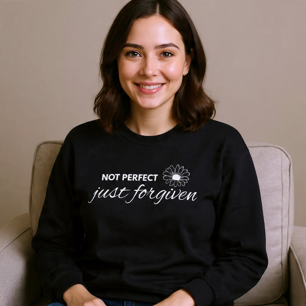 Crewneck Sweatshirt — "Not Perfect, Just Forgiven" Floral Inspirational Pullover